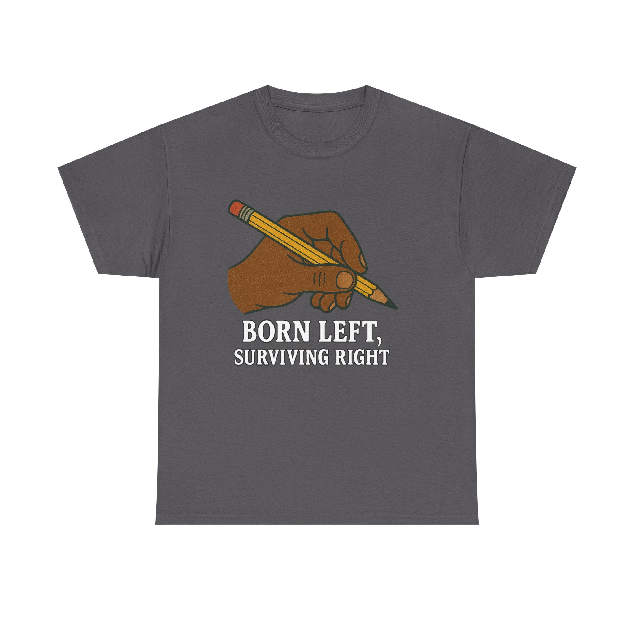Born Left, Surviving Right Tee