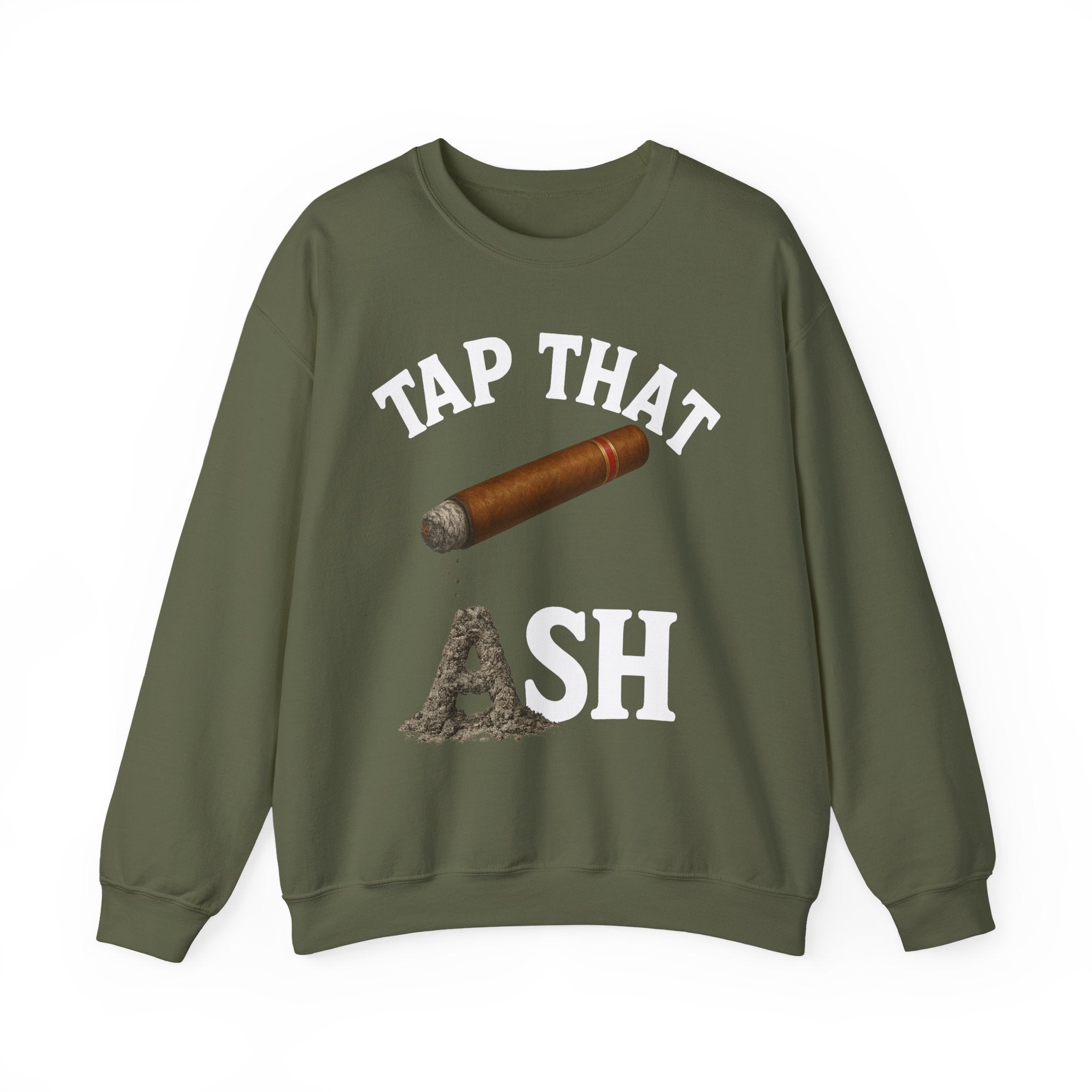 Tap That Ash Sweatshirt
