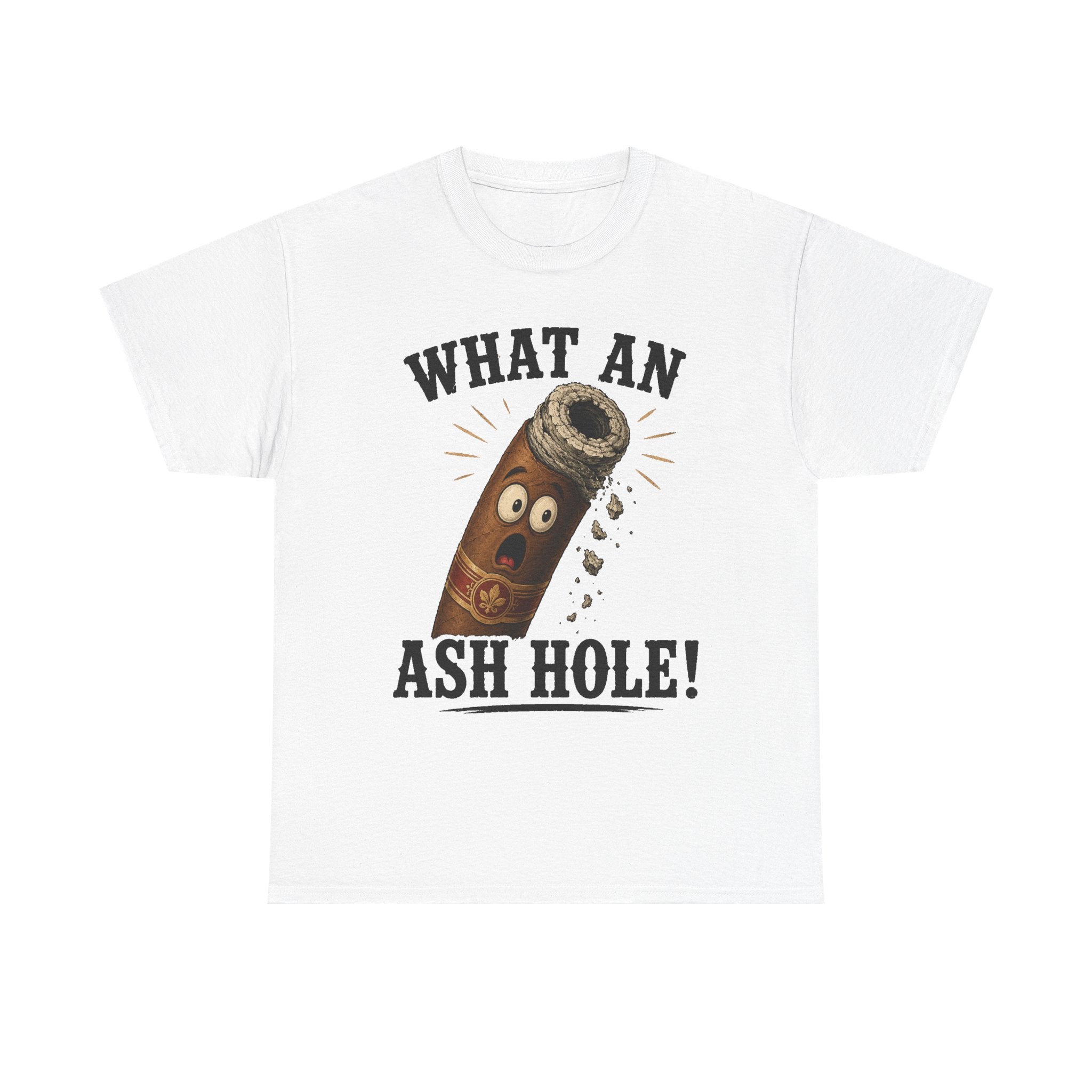 What An Ash Hole Tee