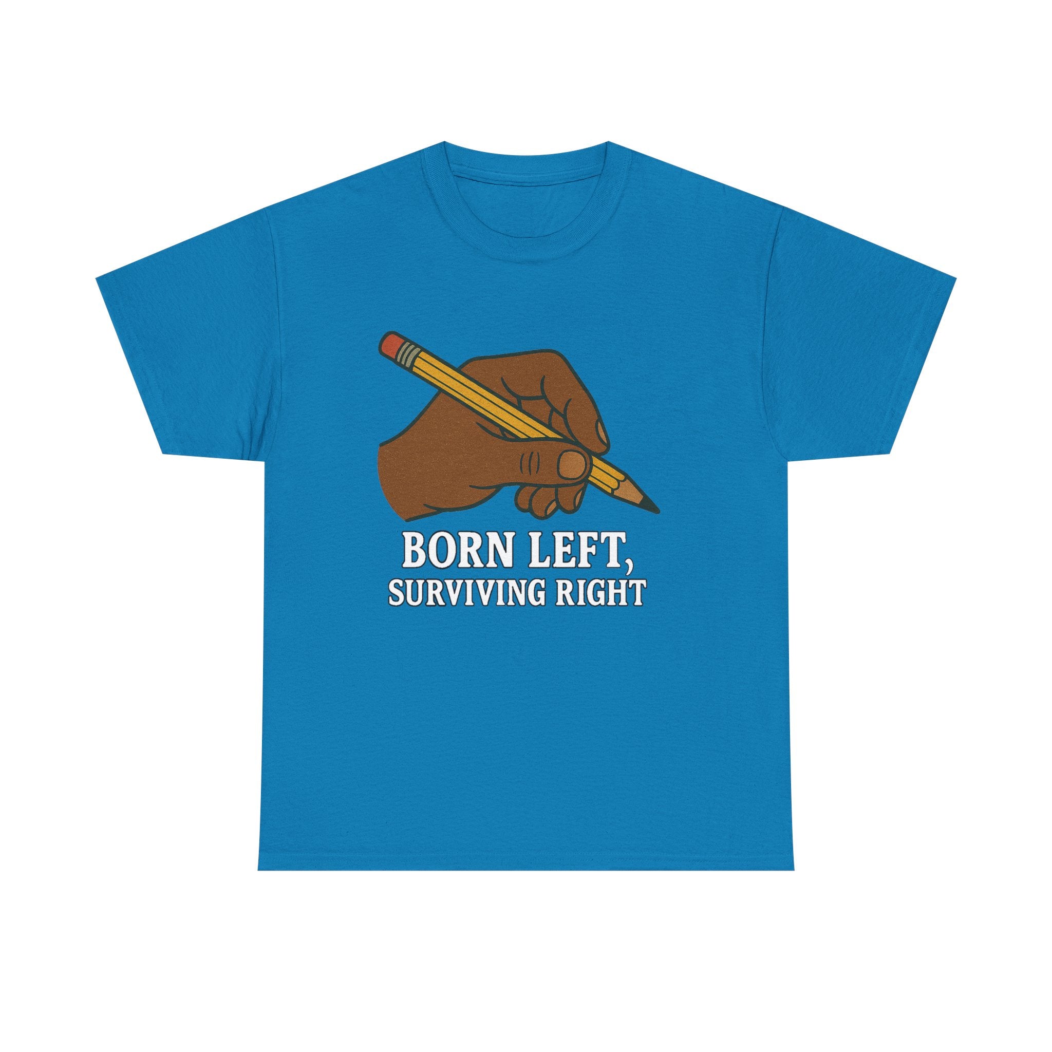 Born Left, Surviving Right Tee