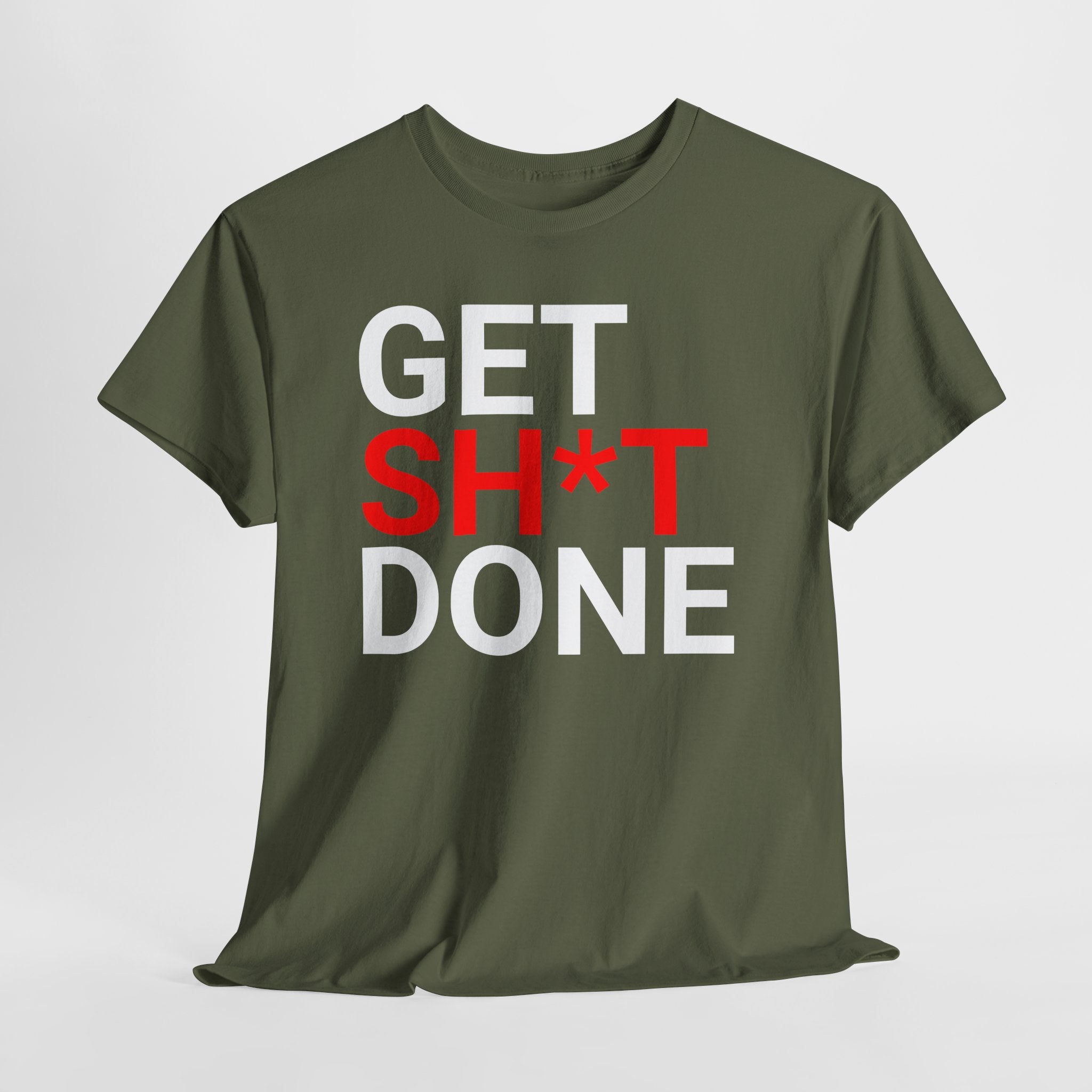 GET SH*T DONE Tee