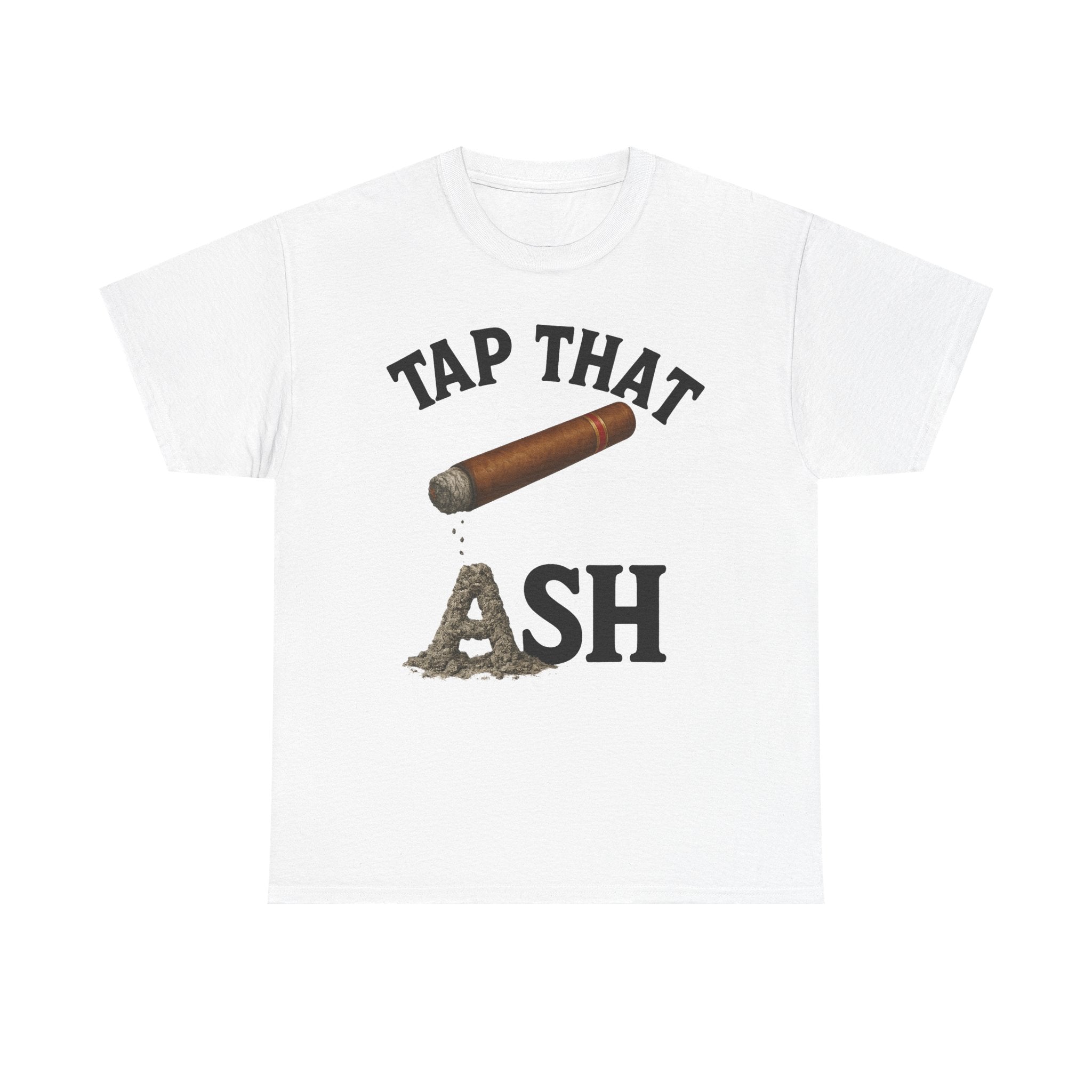 Tap That Ash Tee