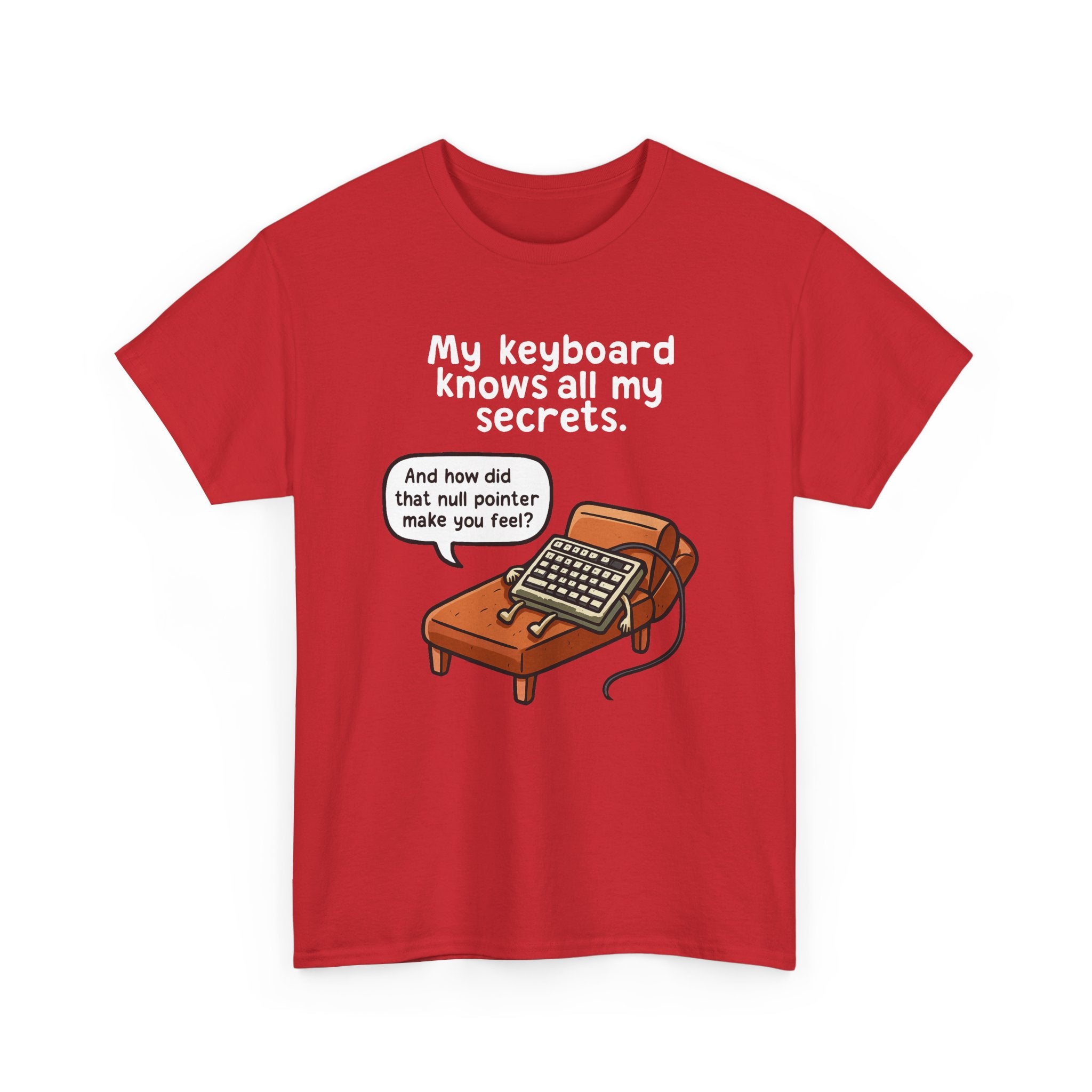 My Keyboard Knows All My Secrets Tee