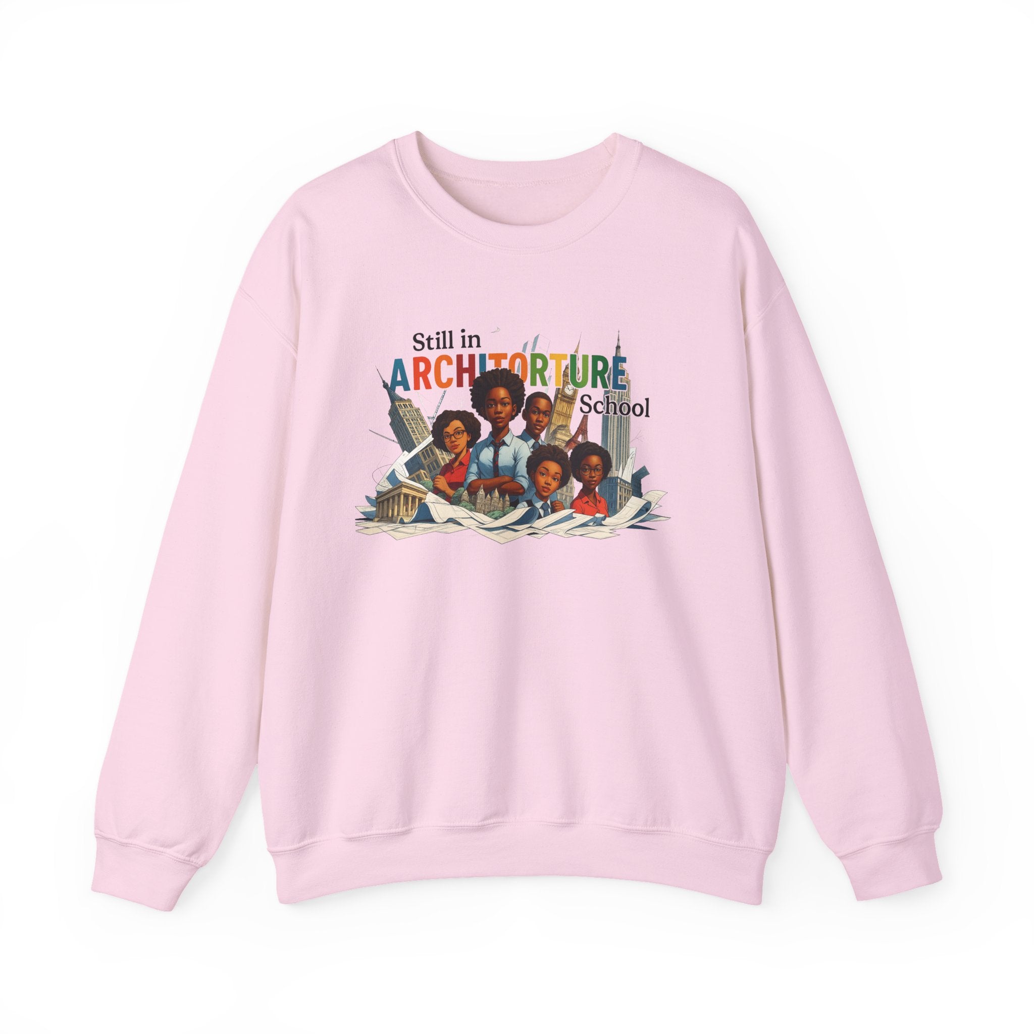 Still in ARCHITORTURE School Crewneck Sweatshirt