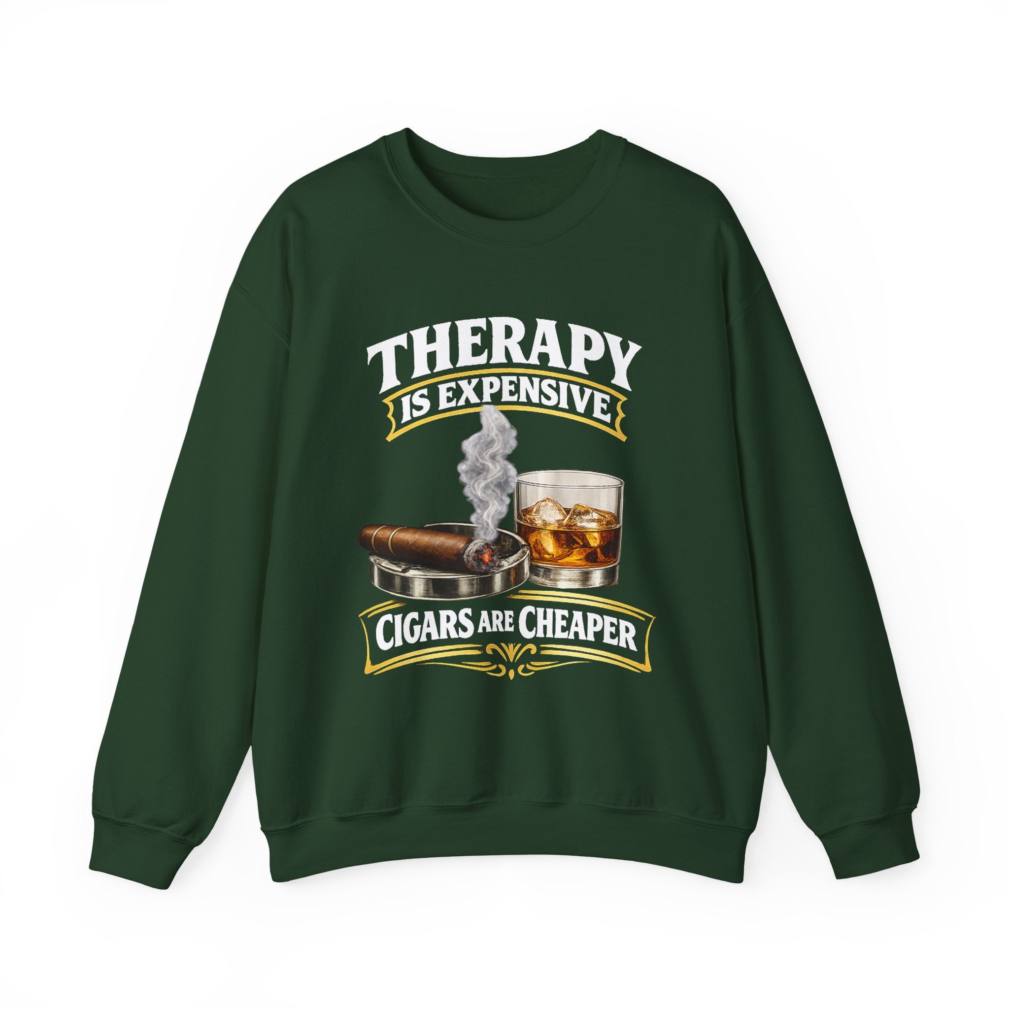 Therapy Is Expensive Cigars Are Cheaper Sweatshirt