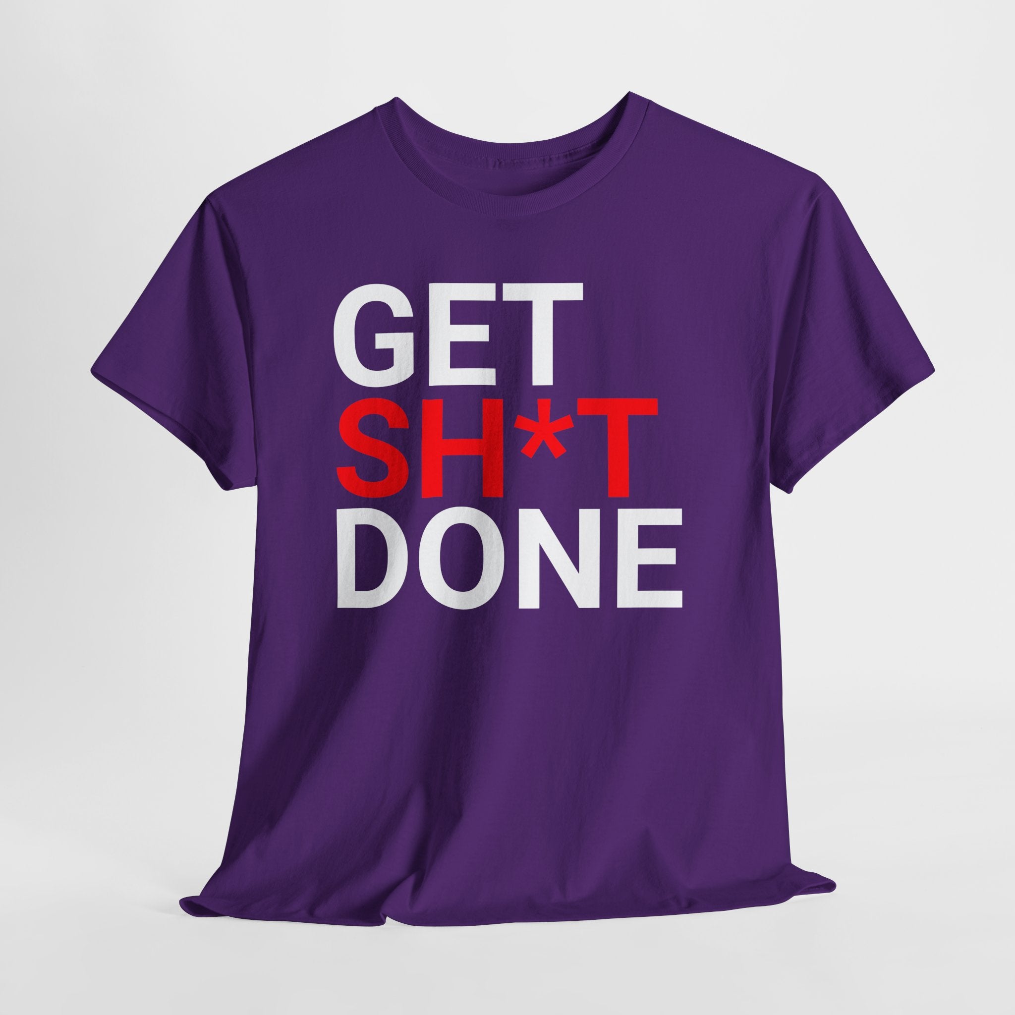 GET SH*T DONE Tee
