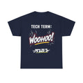 TECH TERM WOOHOO Tee