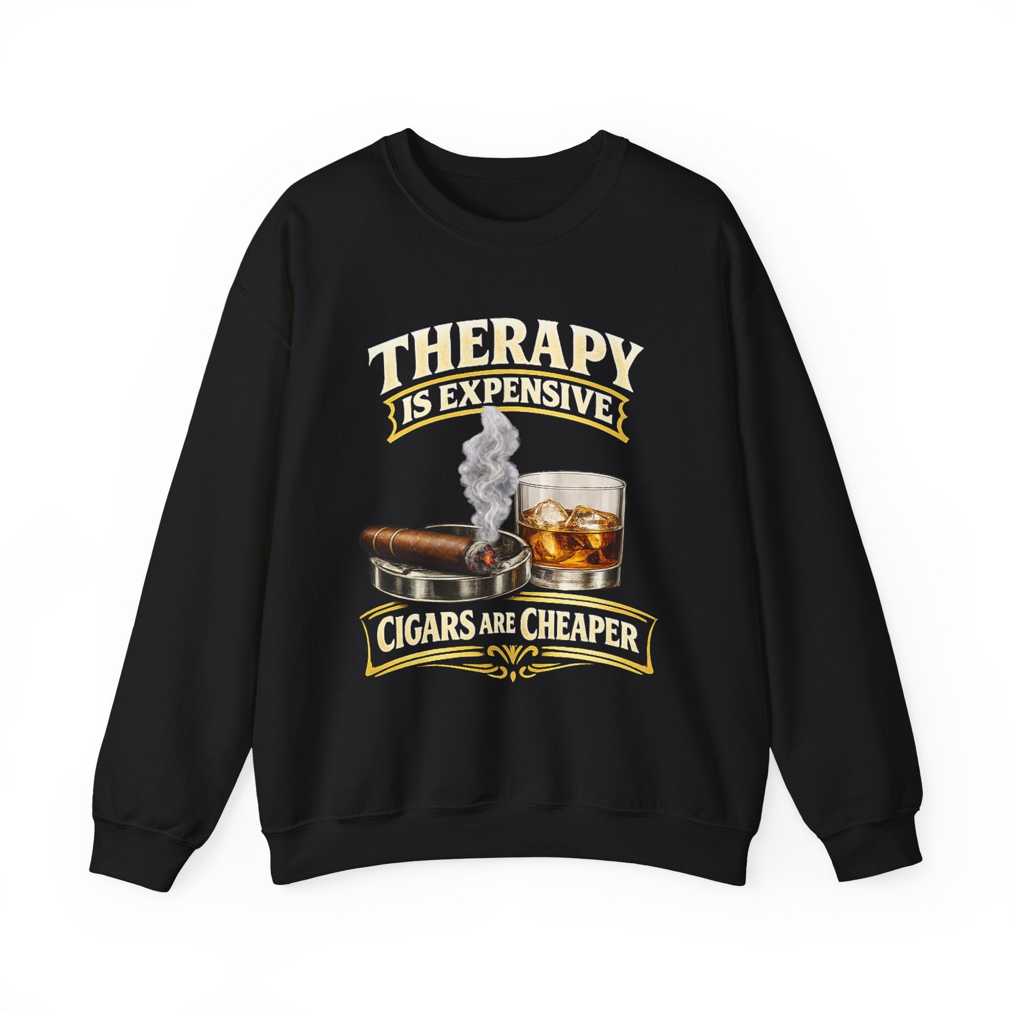 Therapy Is Expensive Cigars Are Cheaper Sweatshirt