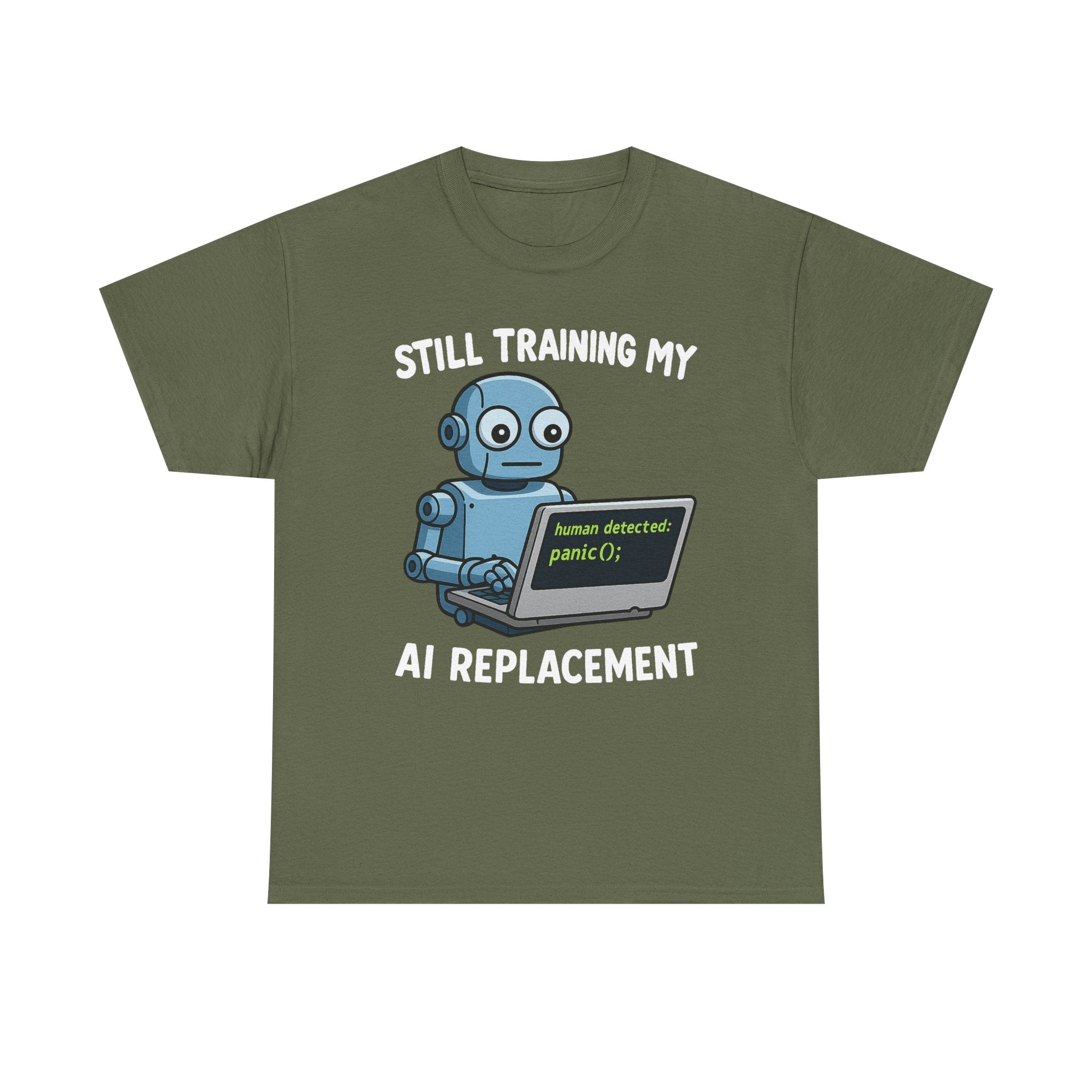 Still Training My AI Replacement Tee