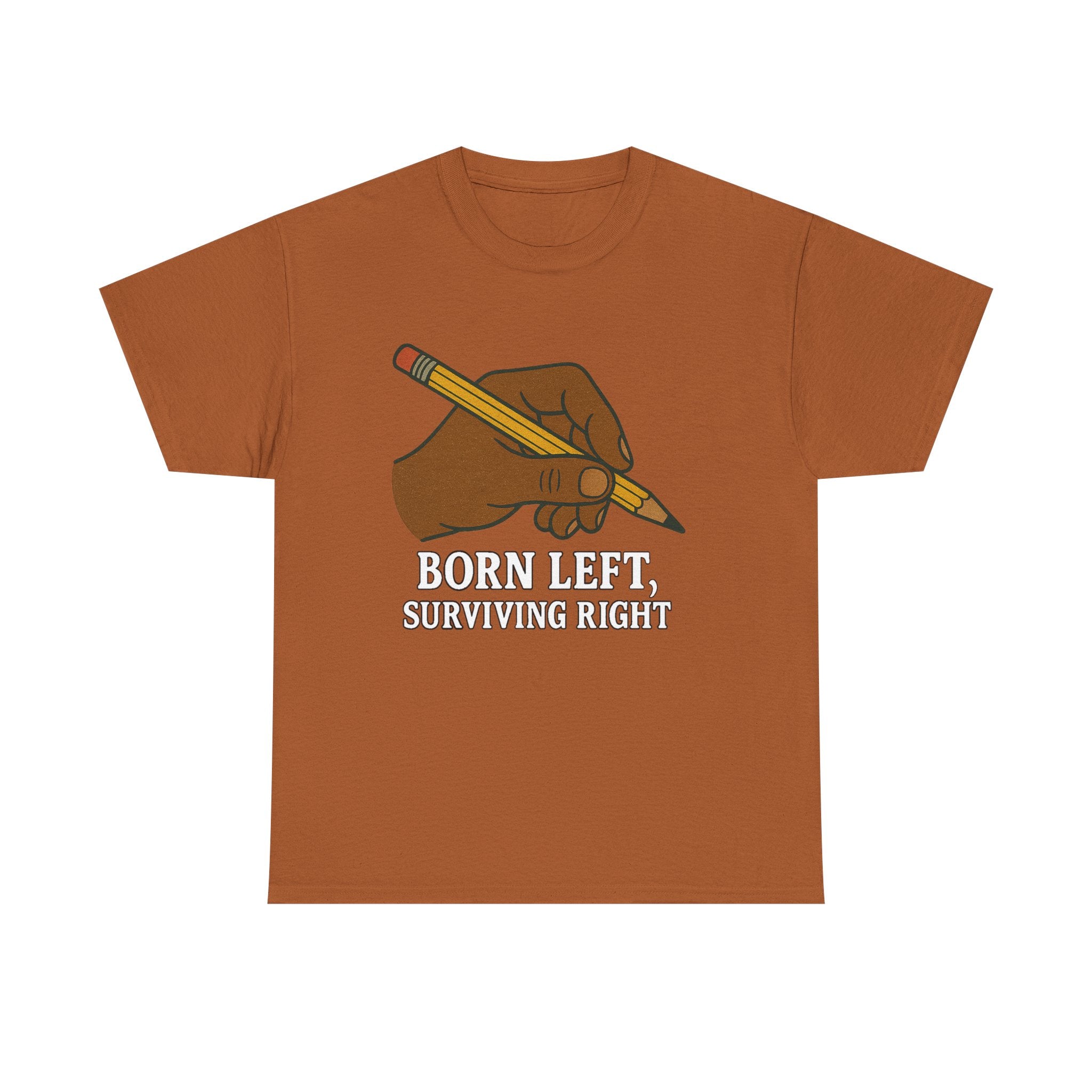Born Left, Surviving Right Tee