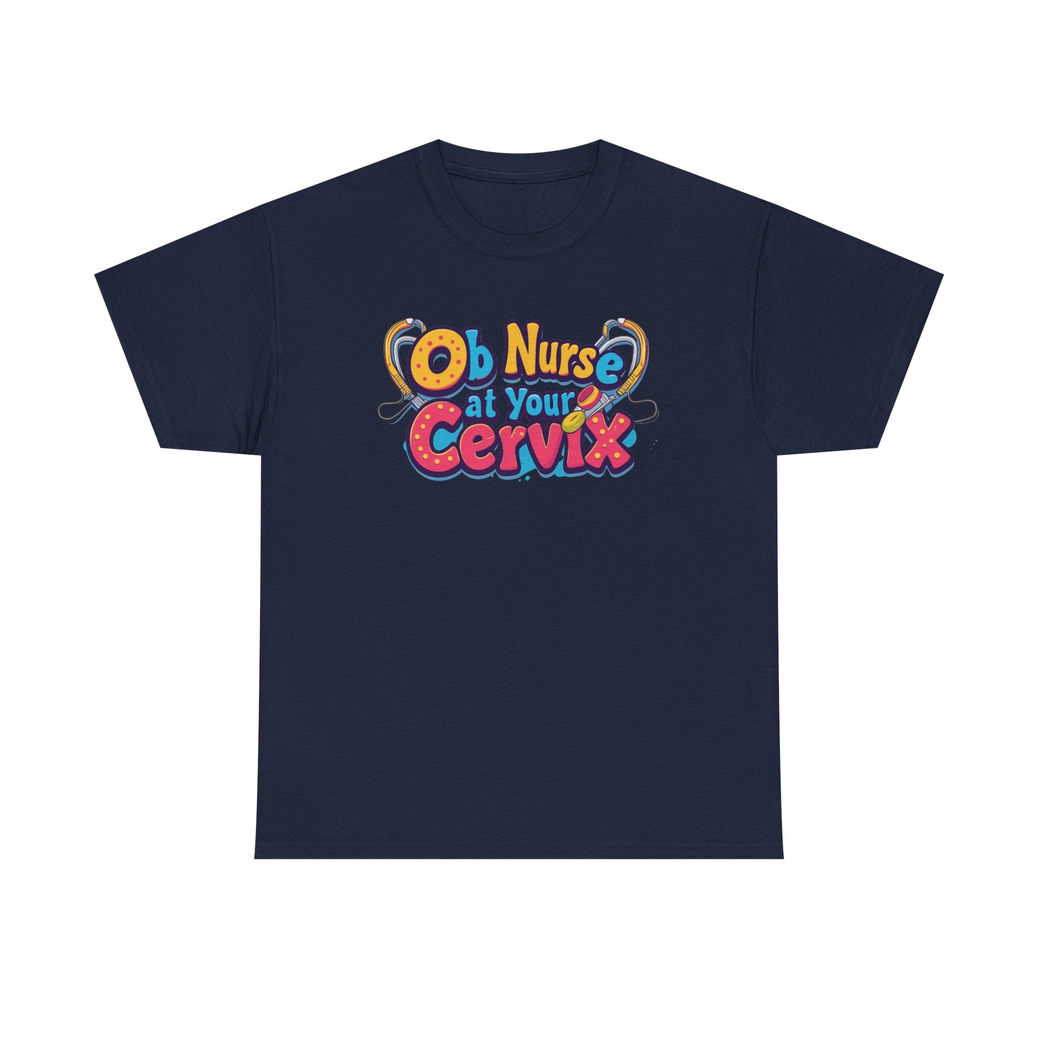 OB Nurse at Your Cervix Tee