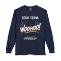 Tech Term WOOHOO Long Sleeve Tee