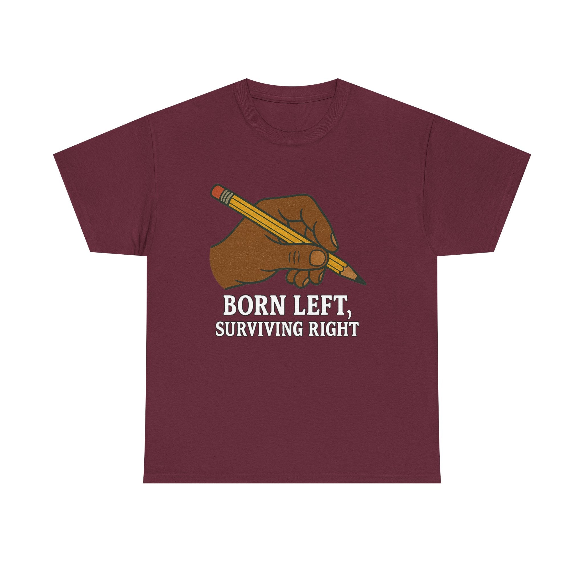 Born Left, Surviving Right Tee