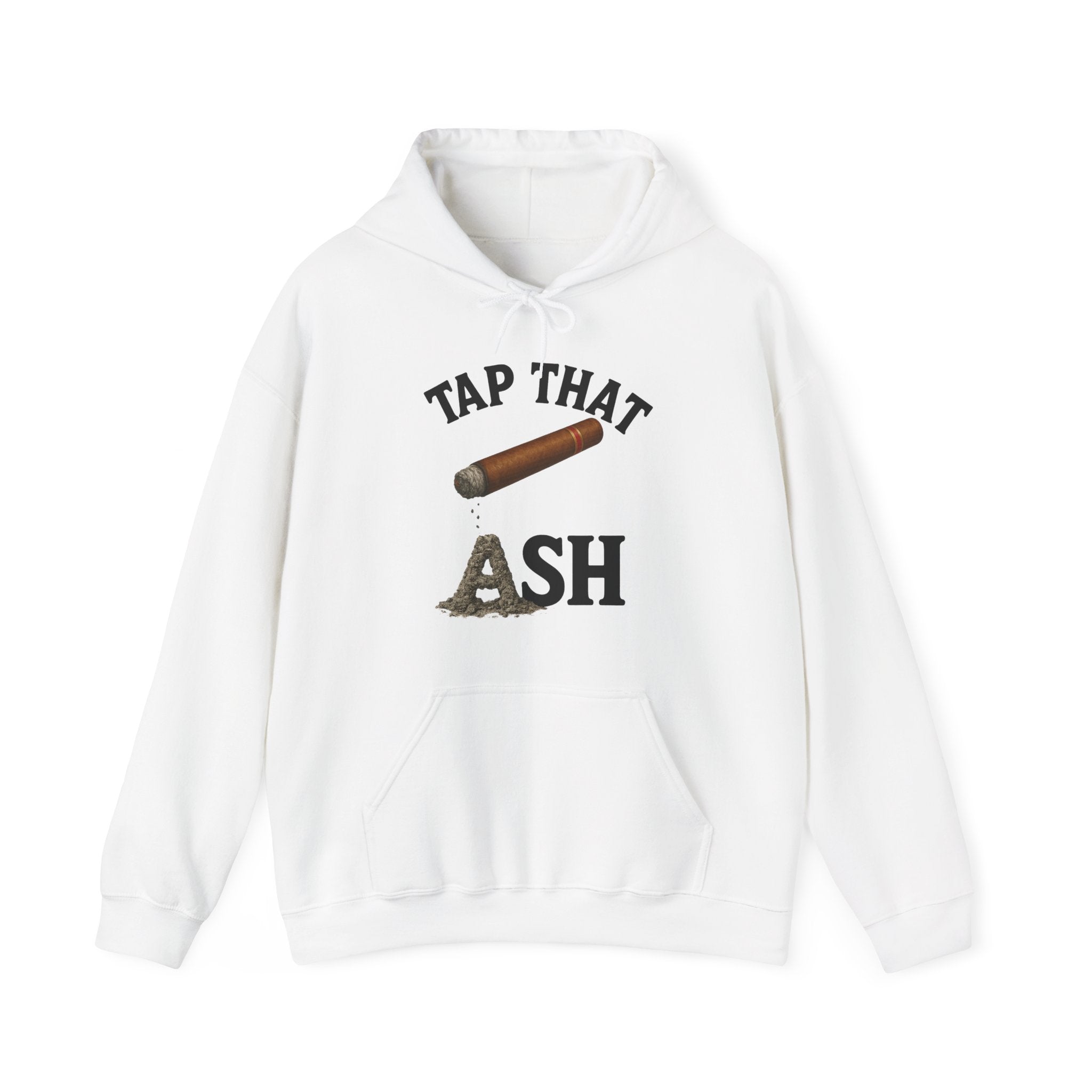 Tap That Ash Hoodie