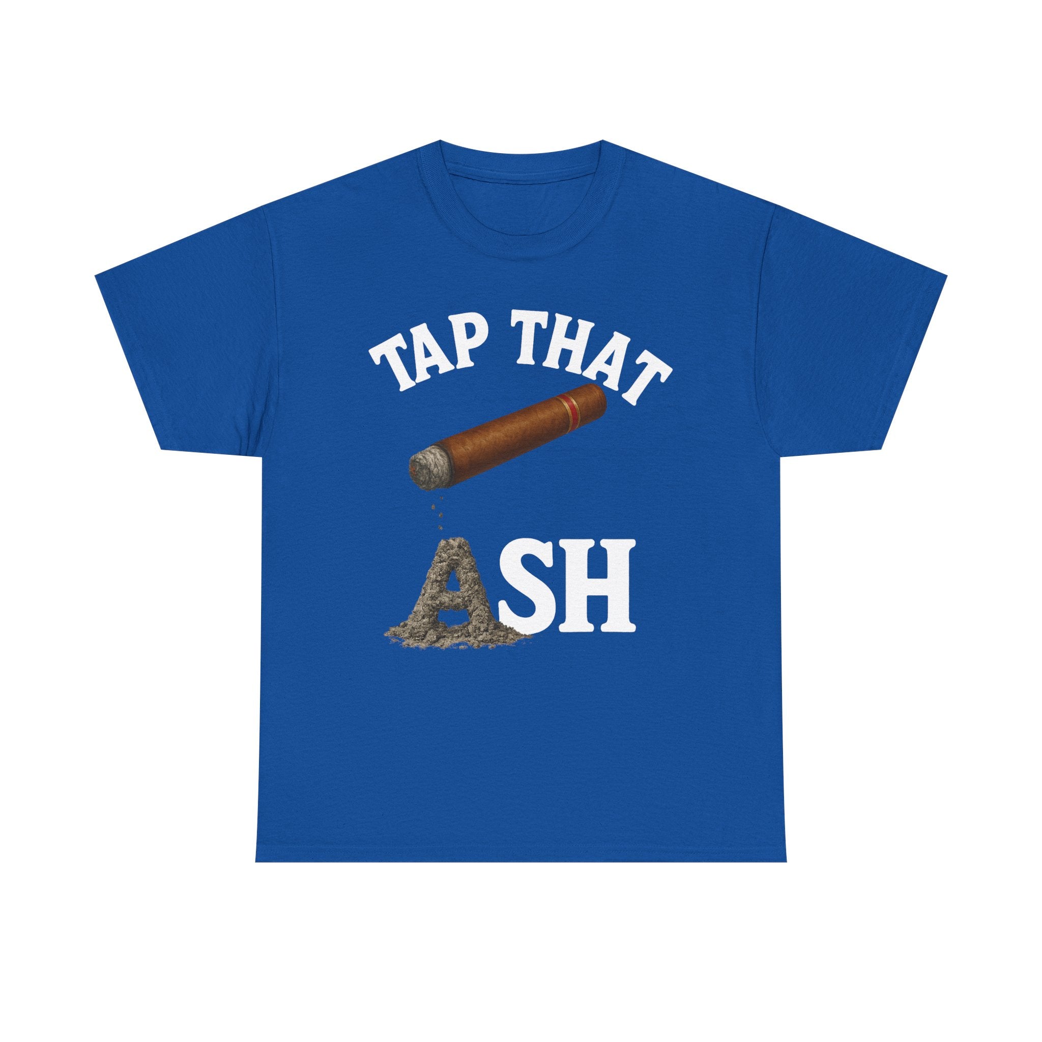 Tap That Ash Tee
