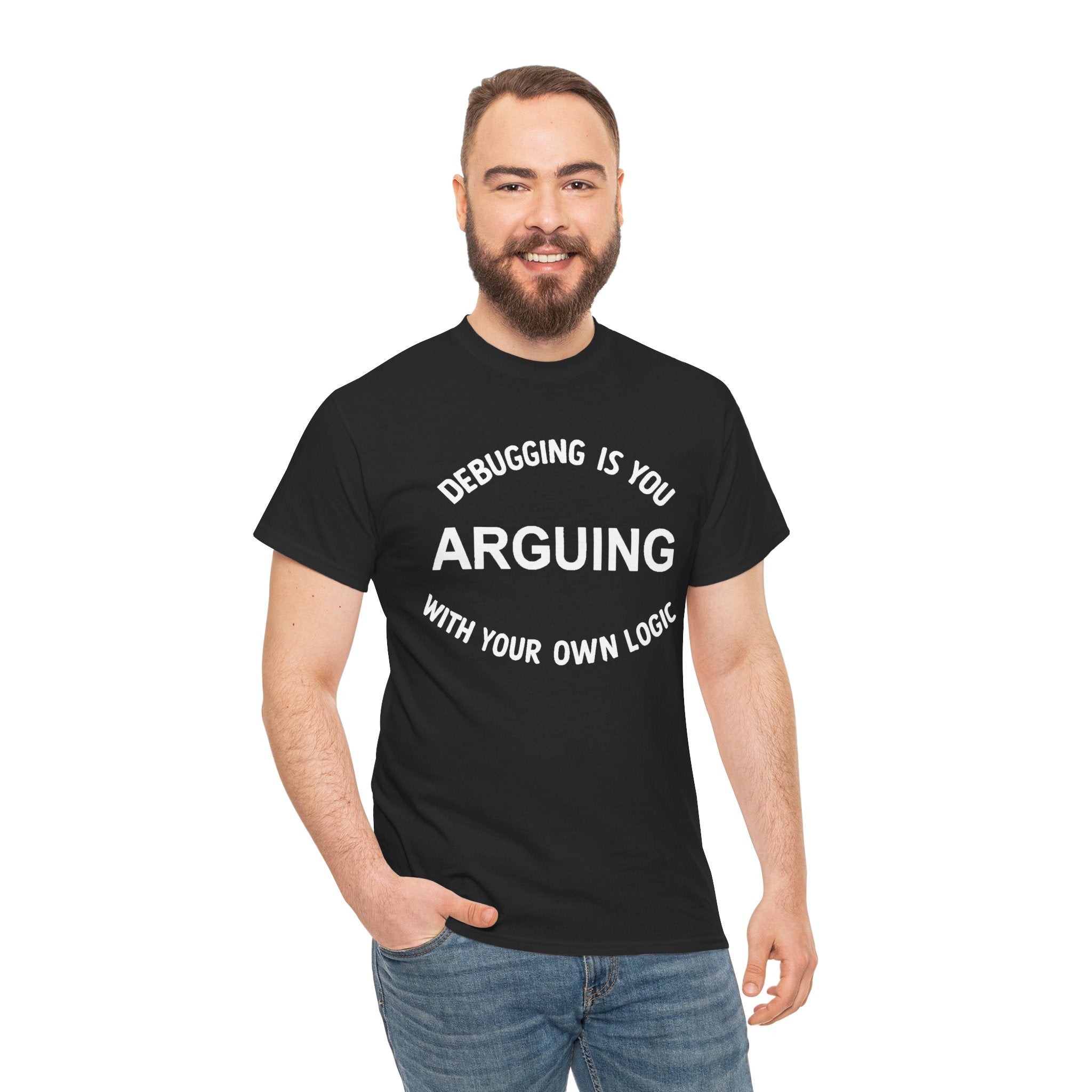 Debugging Is You Arguing with Your Own Logic Tee