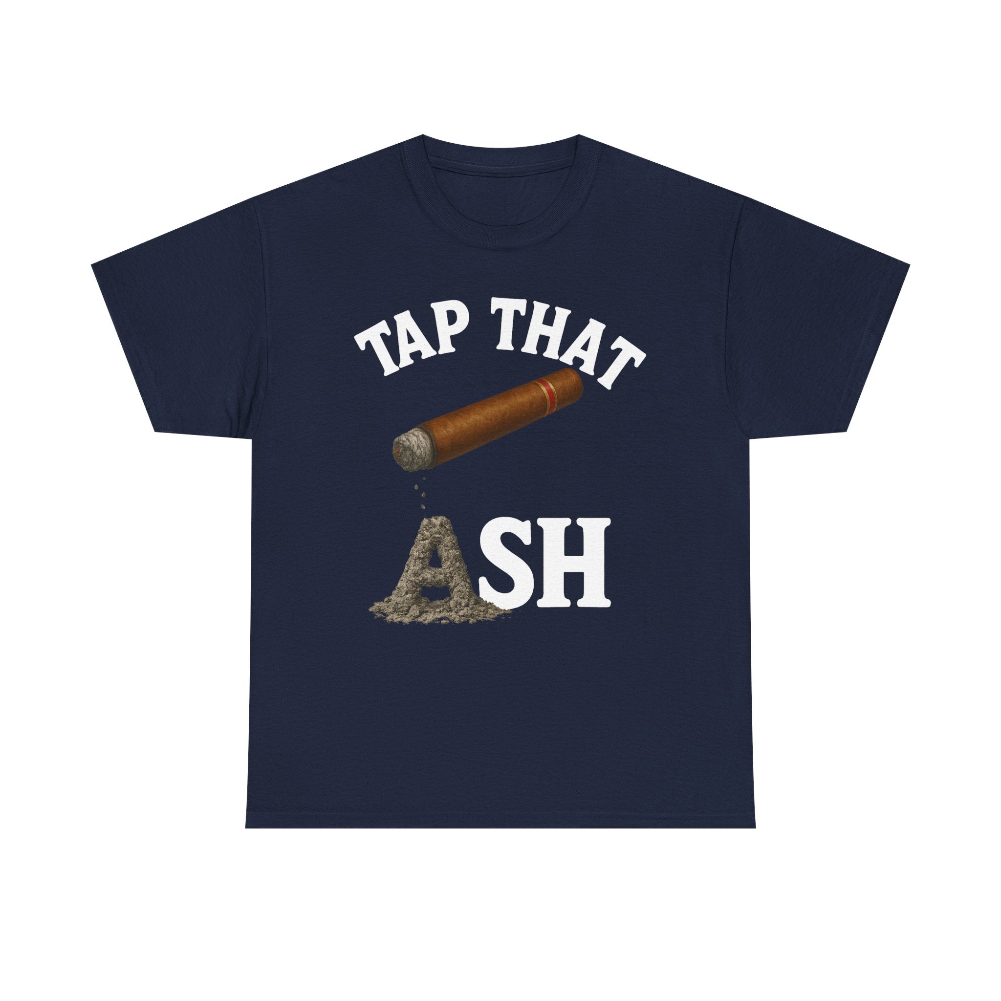 Tap That Ash Tee