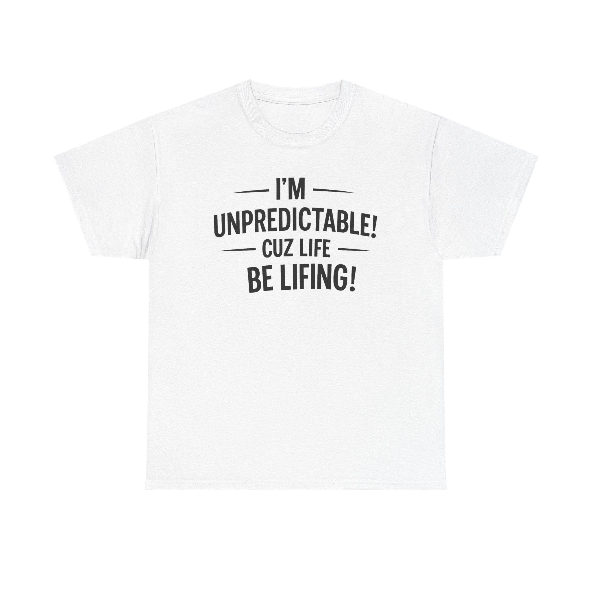 Life be Lifing Tee