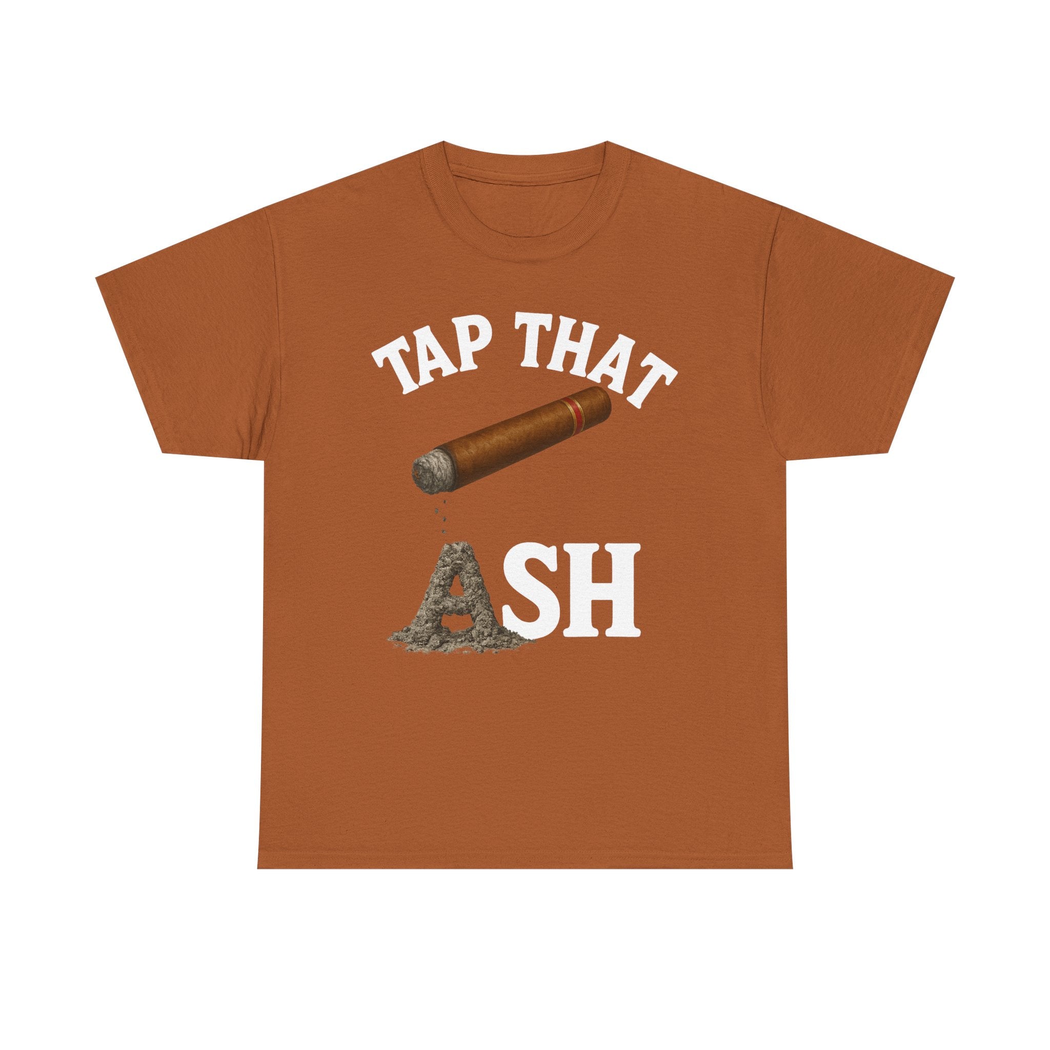 Tap That Ash Tee