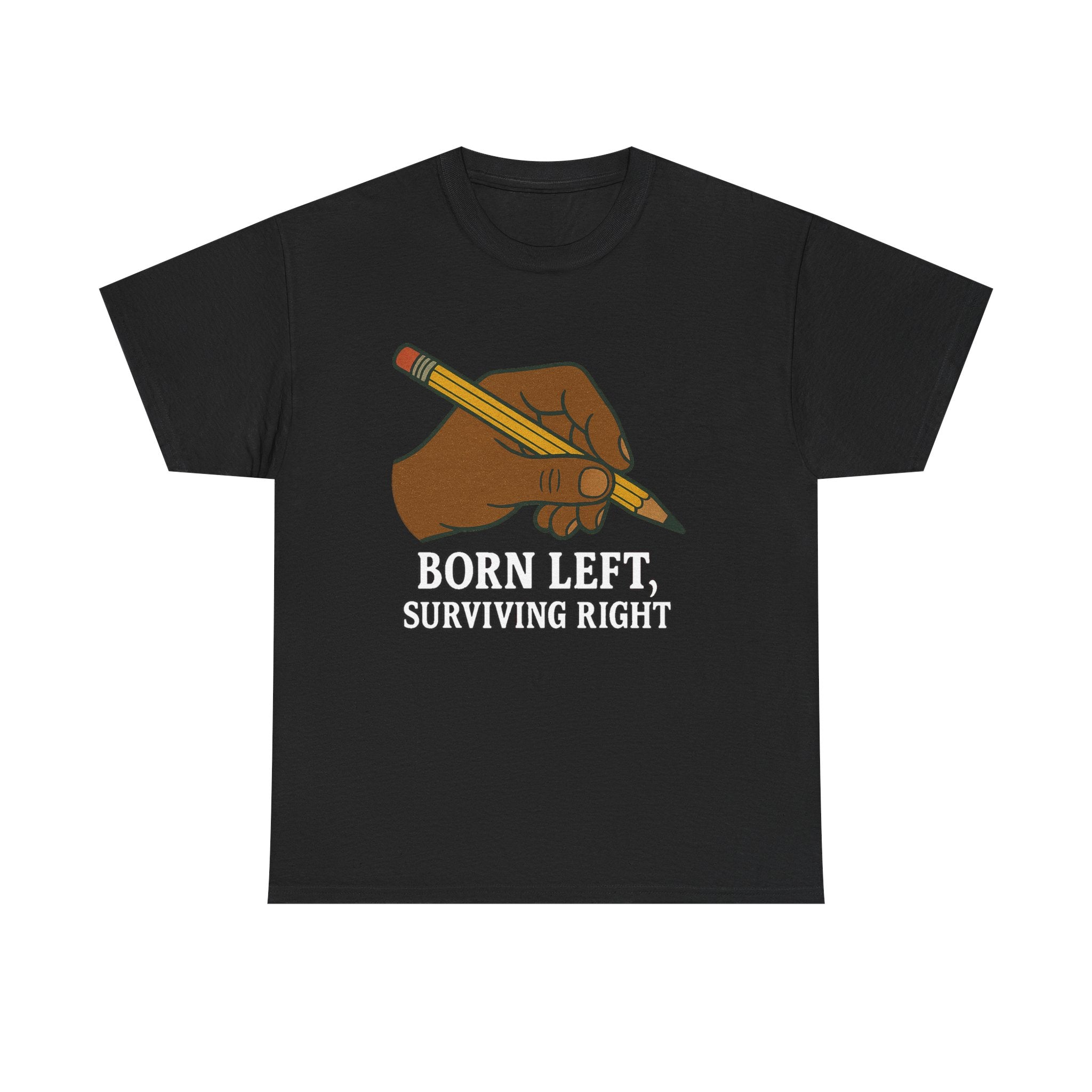 Born Left, Surviving Right Tee