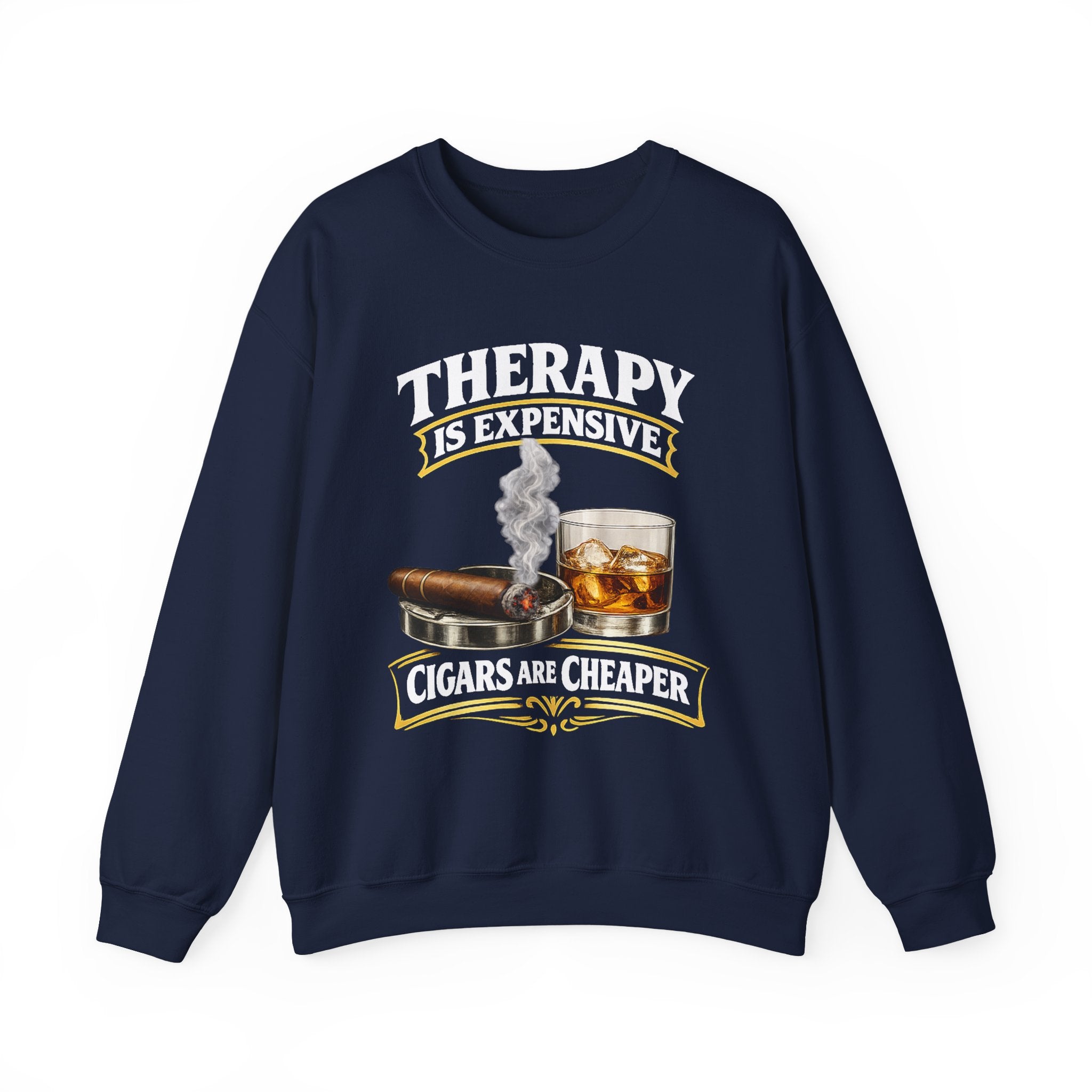 Therapy Is Expensive Cigars Are Cheaper Sweatshirt