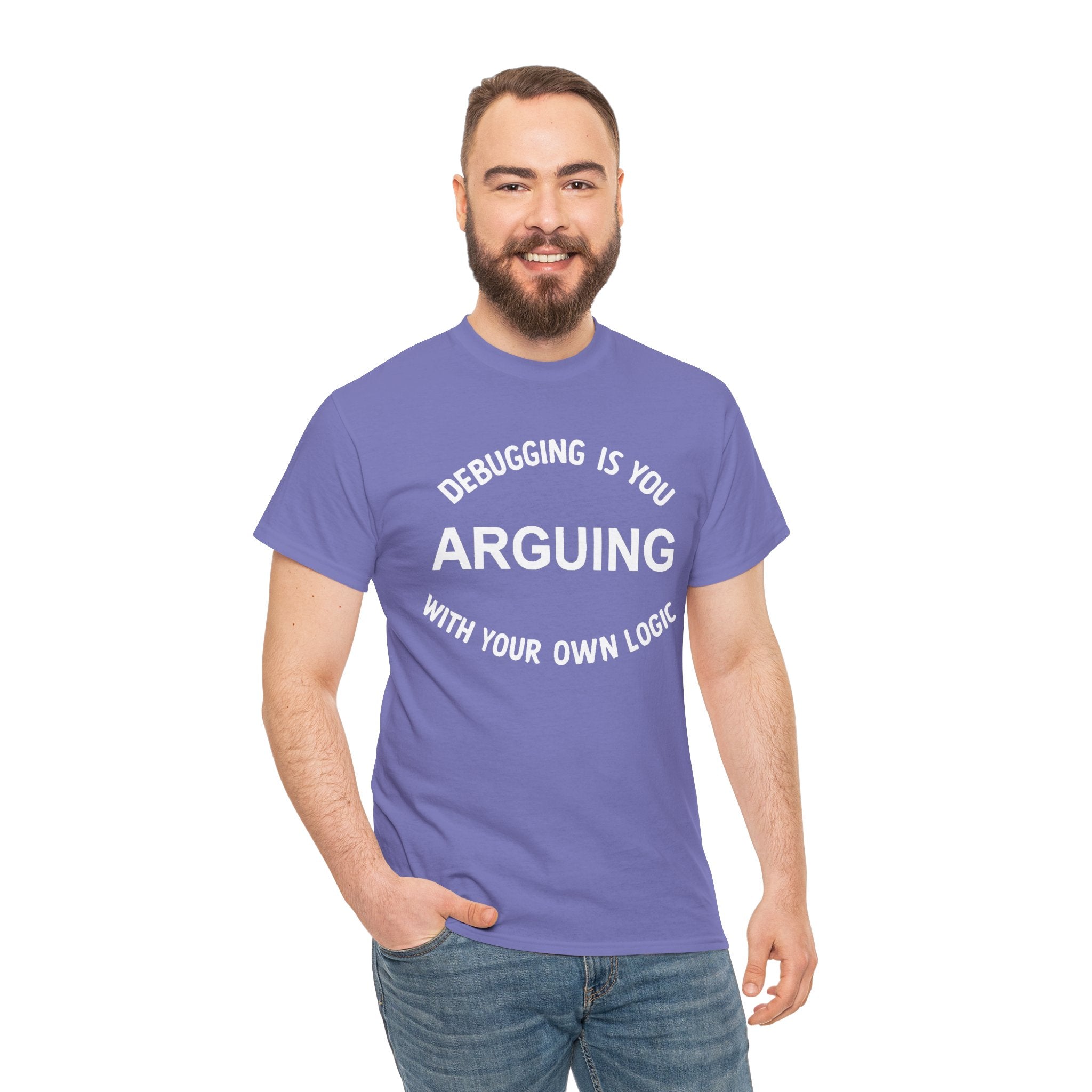 Debugging Is You Arguing with Your Own Logic Tee