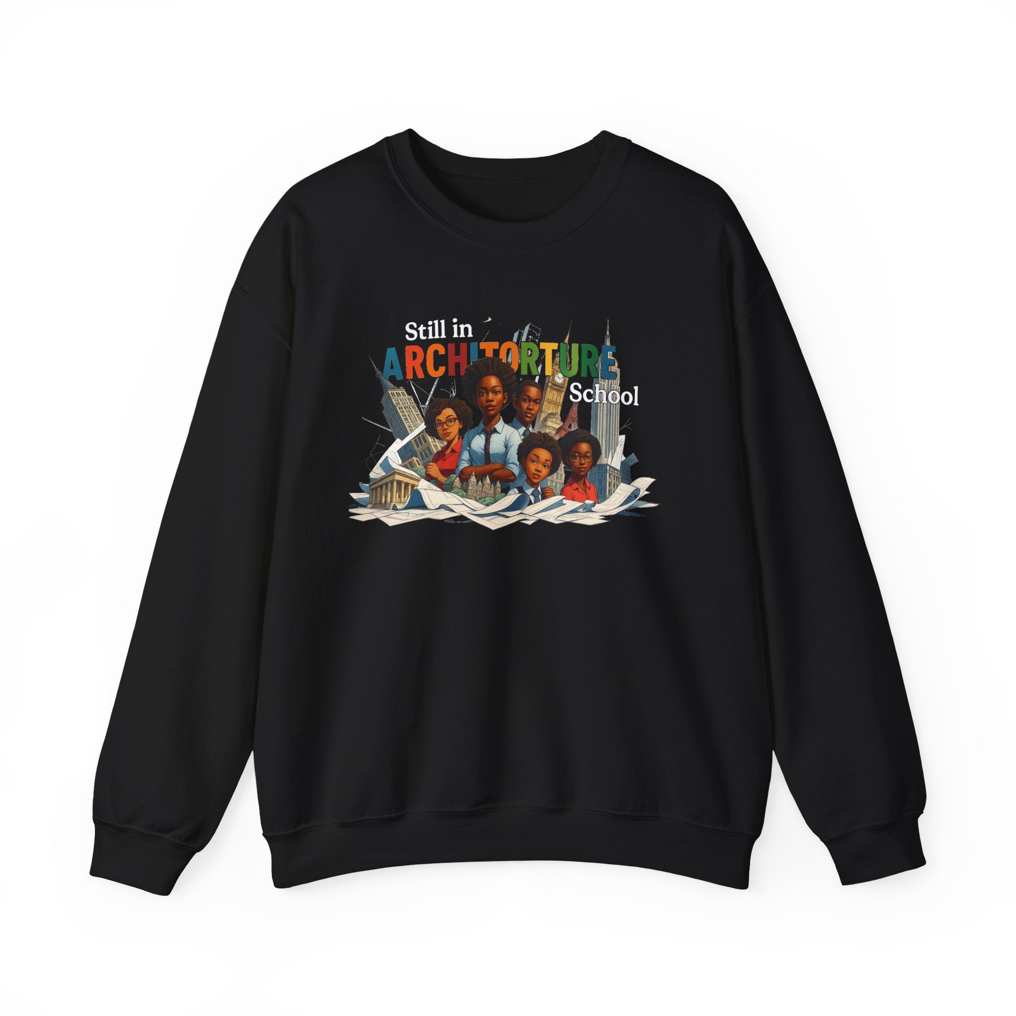 Still in ARCHITORTURE School Crewneck Sweatshirt