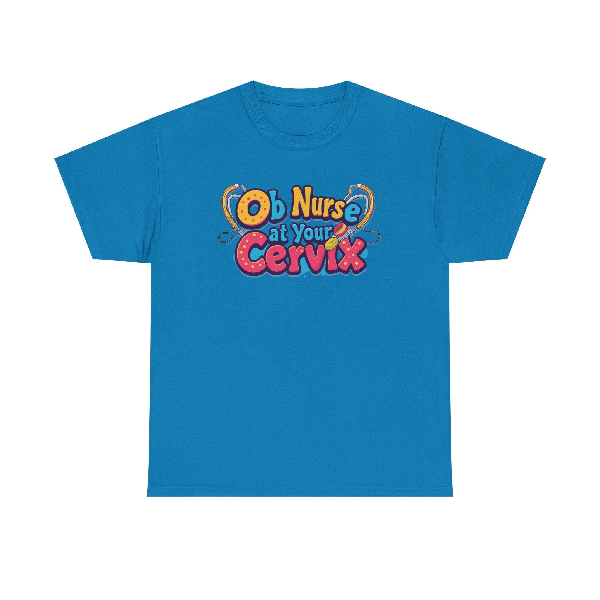 OB Nurse at Your Cervix Tee