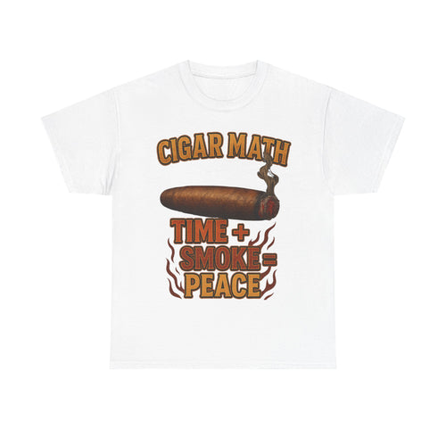 Cigar Math: Time + Smoke = Peace Tee