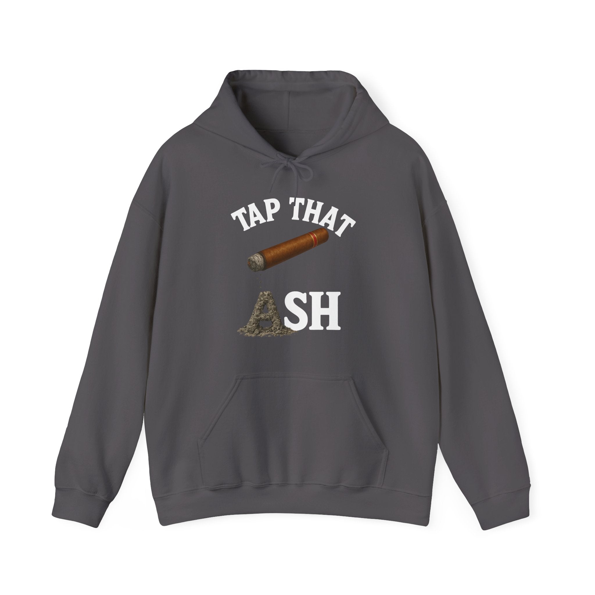 Tap That Ash Hoodie