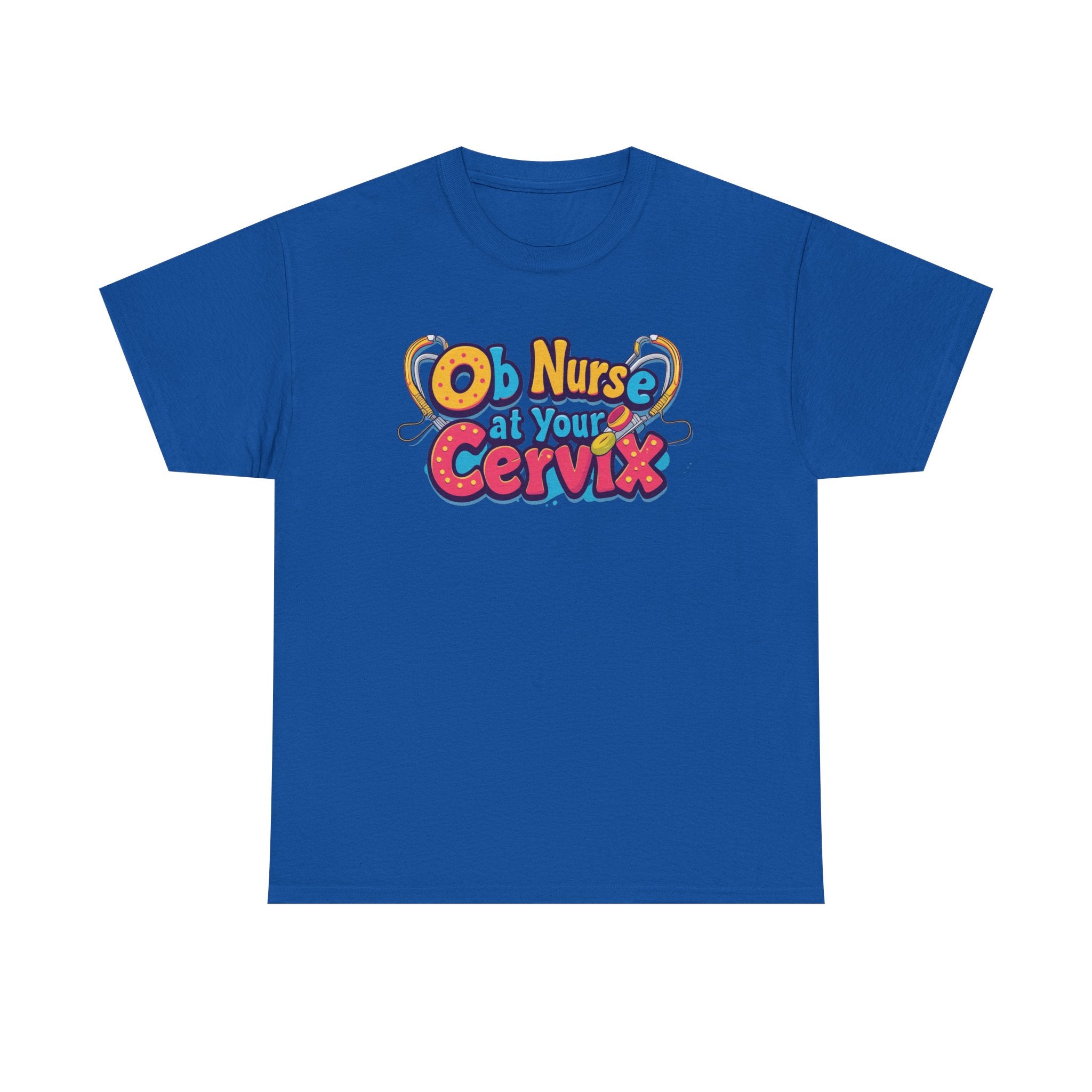 OB Nurse at Your Cervix Tee