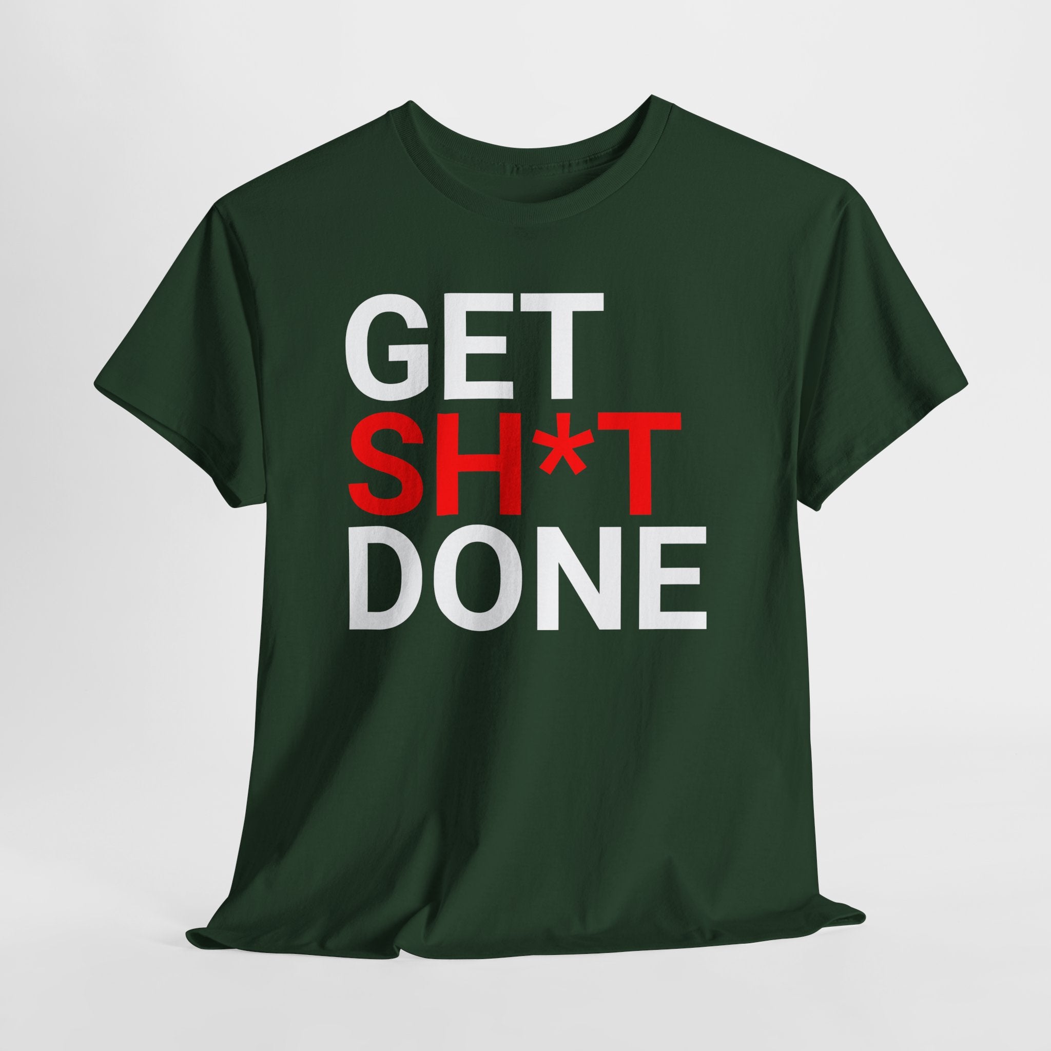 GET SH*T DONE Tee