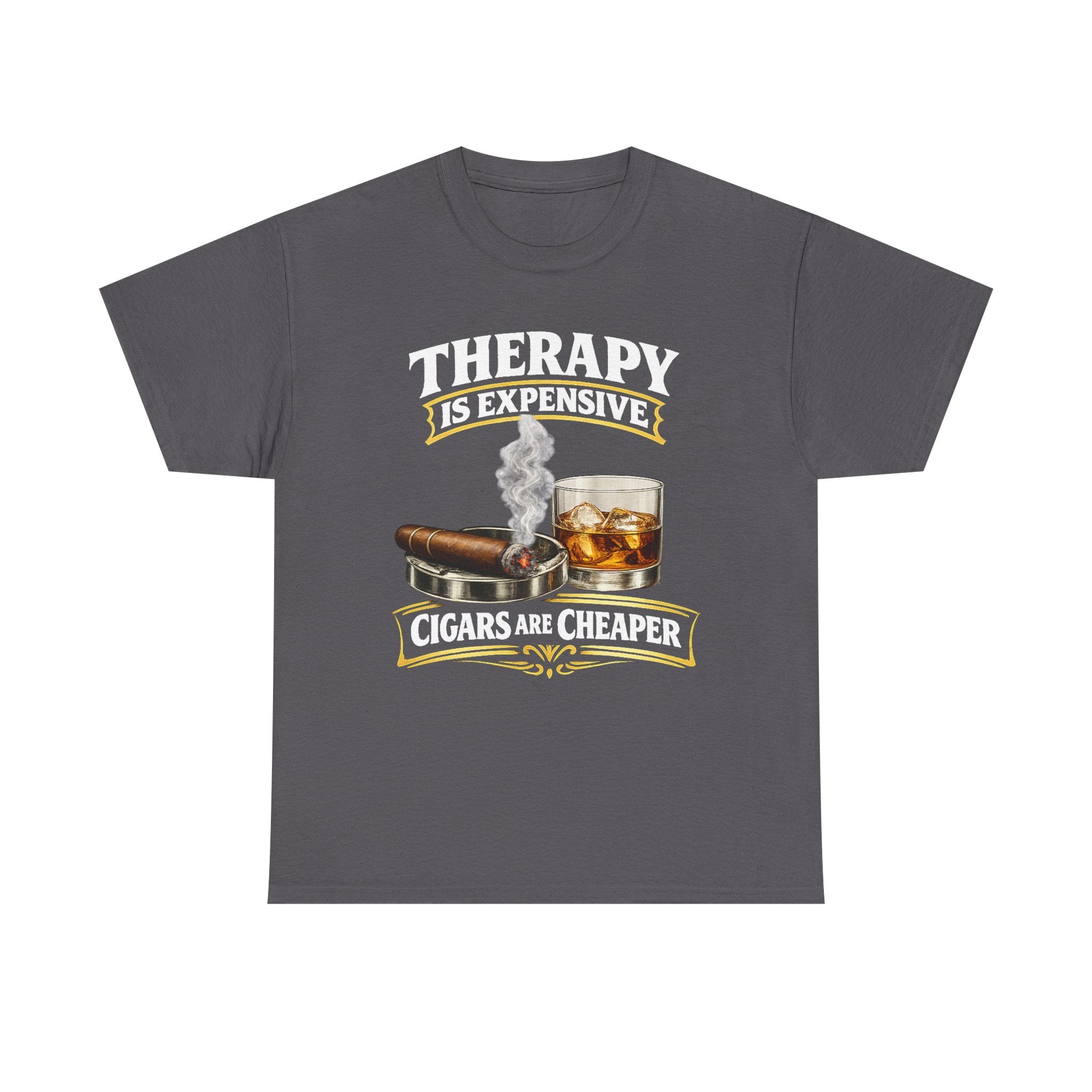 Therapy Is Expensive Cigars Are Cheaper tee