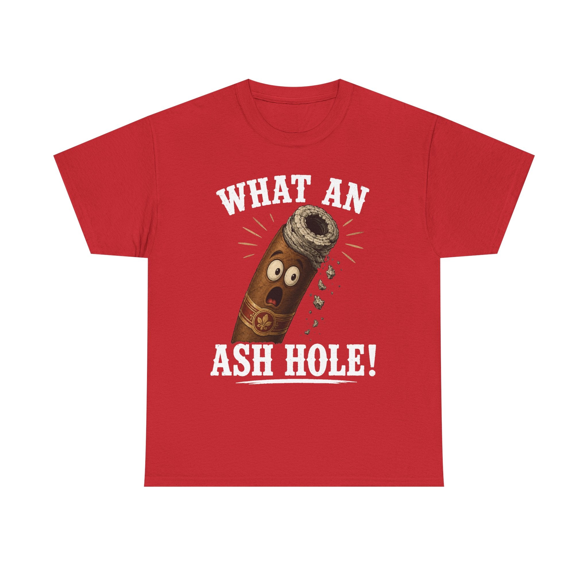 What An Ash Hole Tee