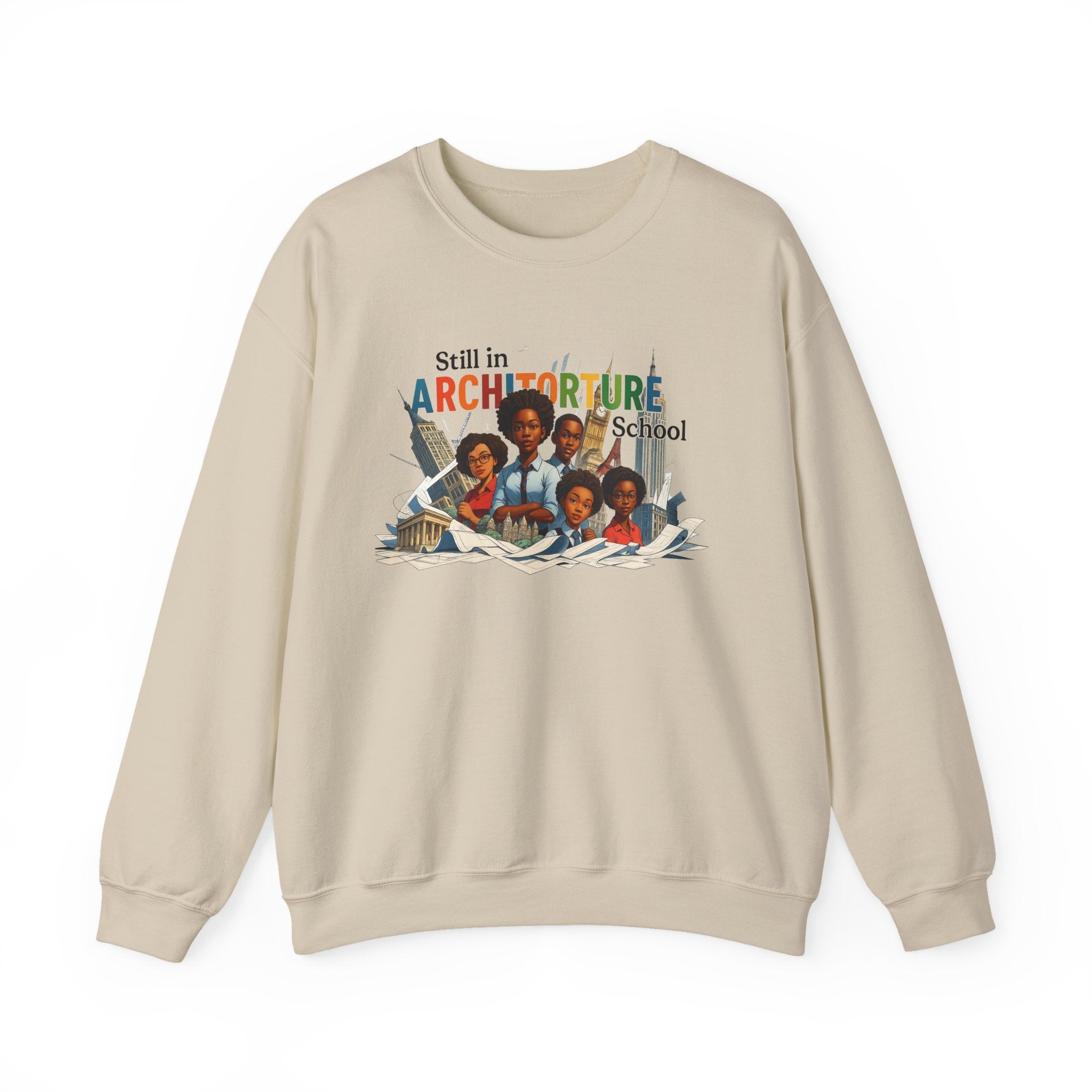 Still in ARCHITORTURE School Crewneck Sweatshirt