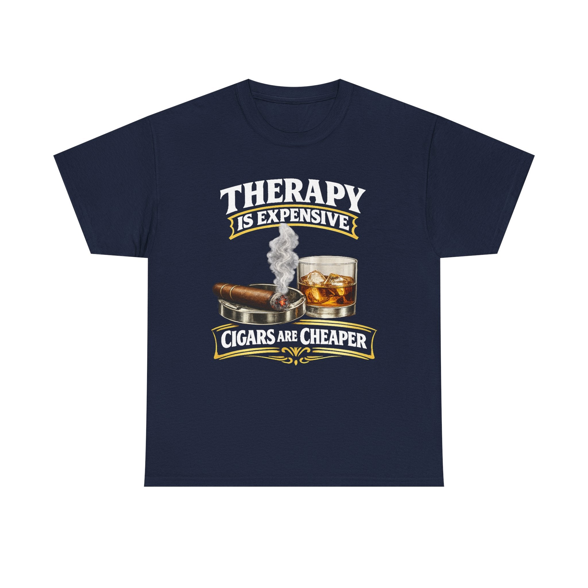 Therapy Is Expensive Cigars Are Cheaper tee