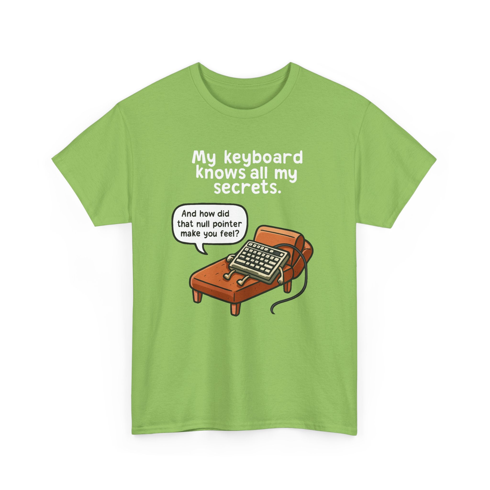 My Keyboard Knows All My Secrets Tee