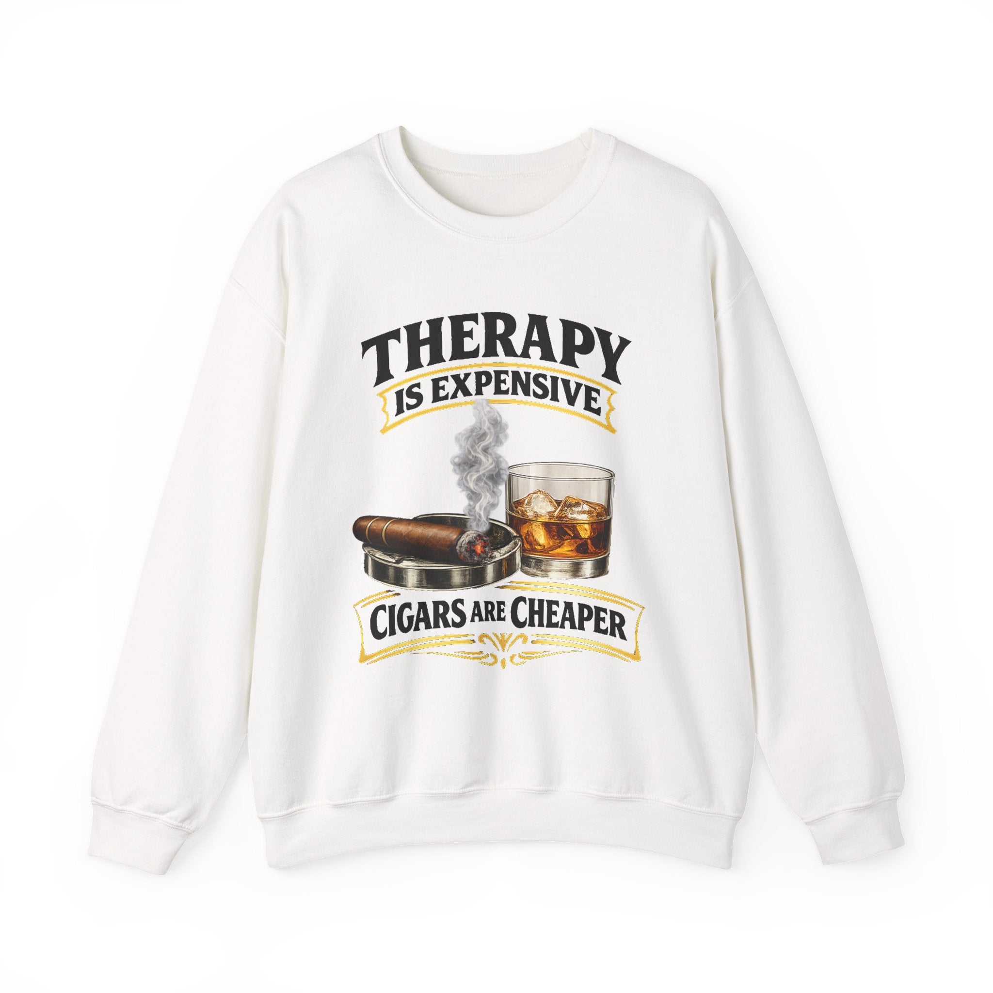 Therapy Is Expensive Cigars Are Cheaper Sweatshirt