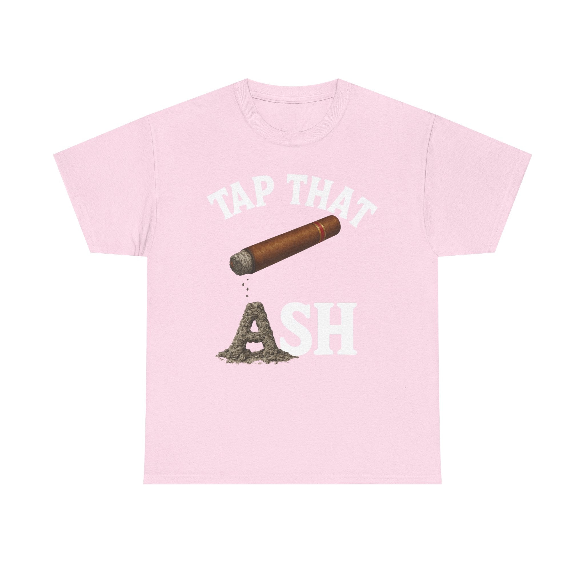 Tap That Ash Tee