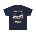 TECH TERM WOOHOO Tee