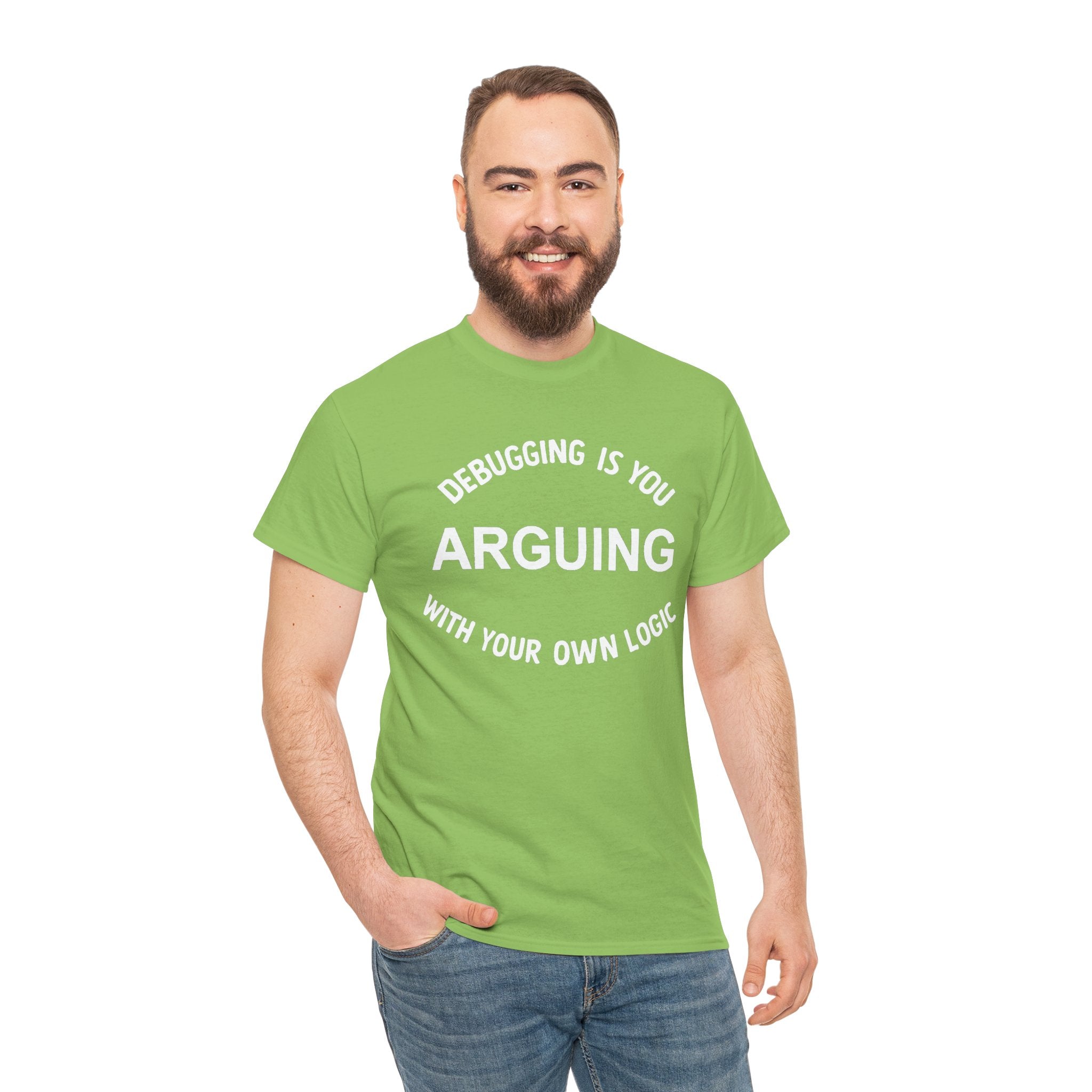 Debugging Is You Arguing with Your Own Logic Tee