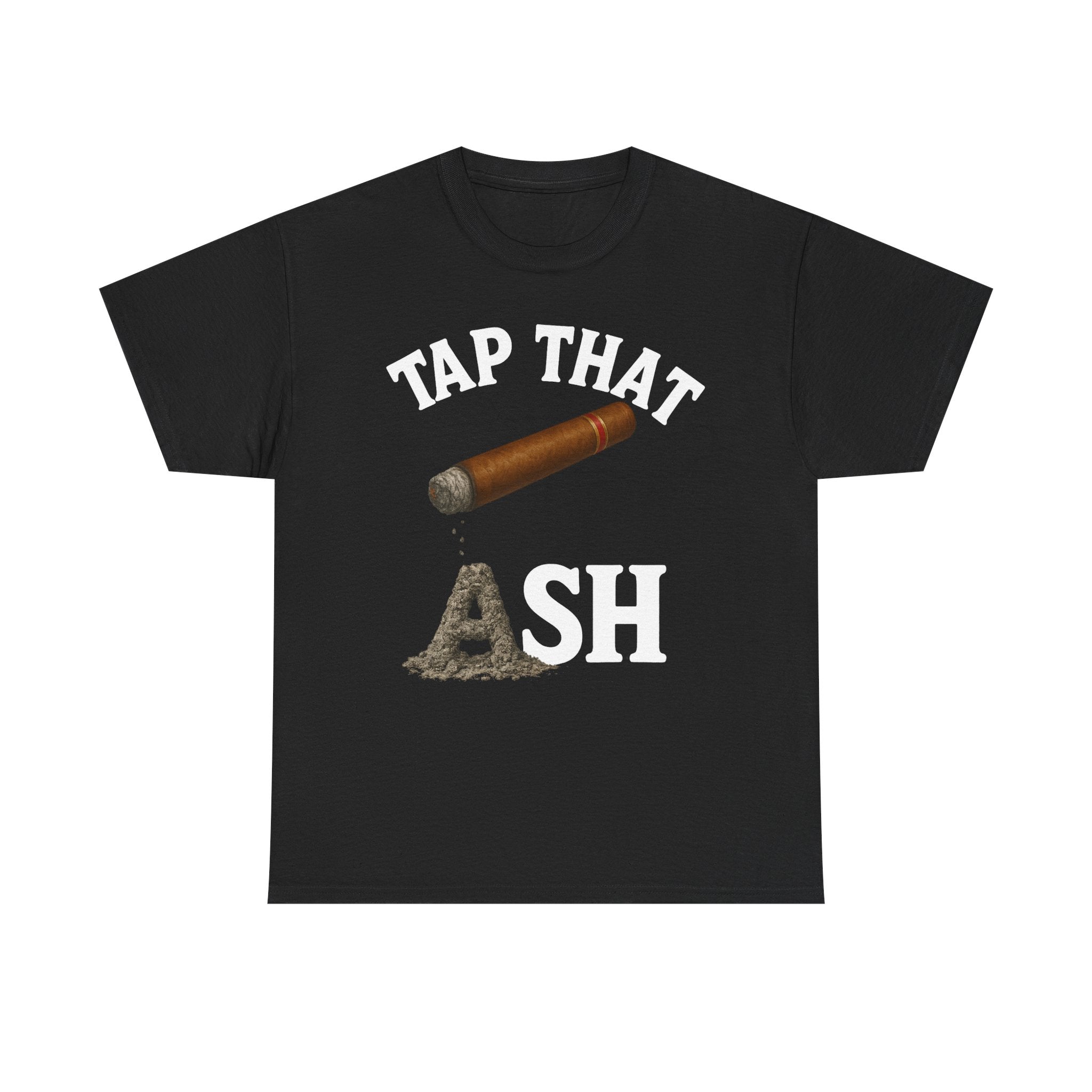 Tap That Ash Tee