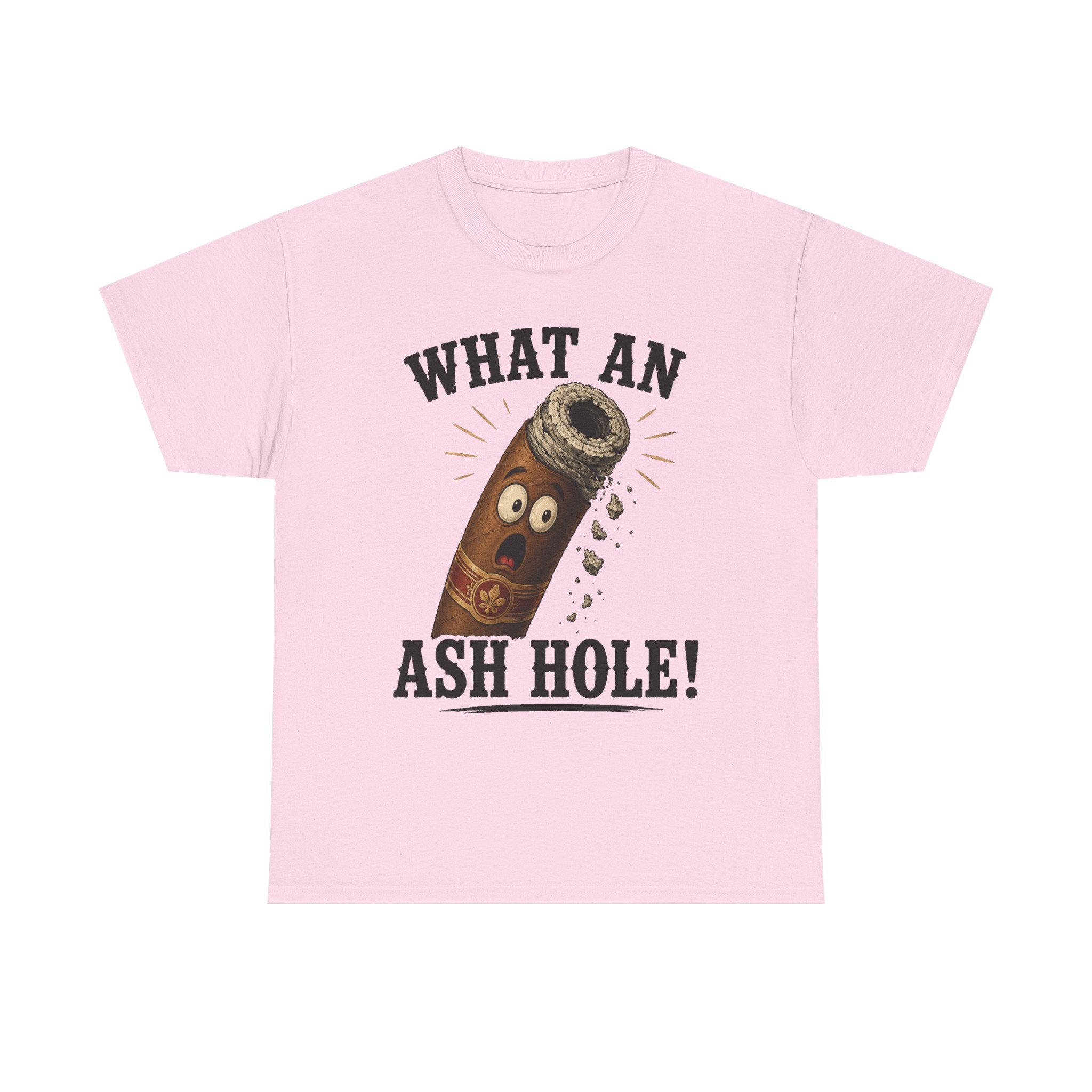 What An Ash Hole Tee