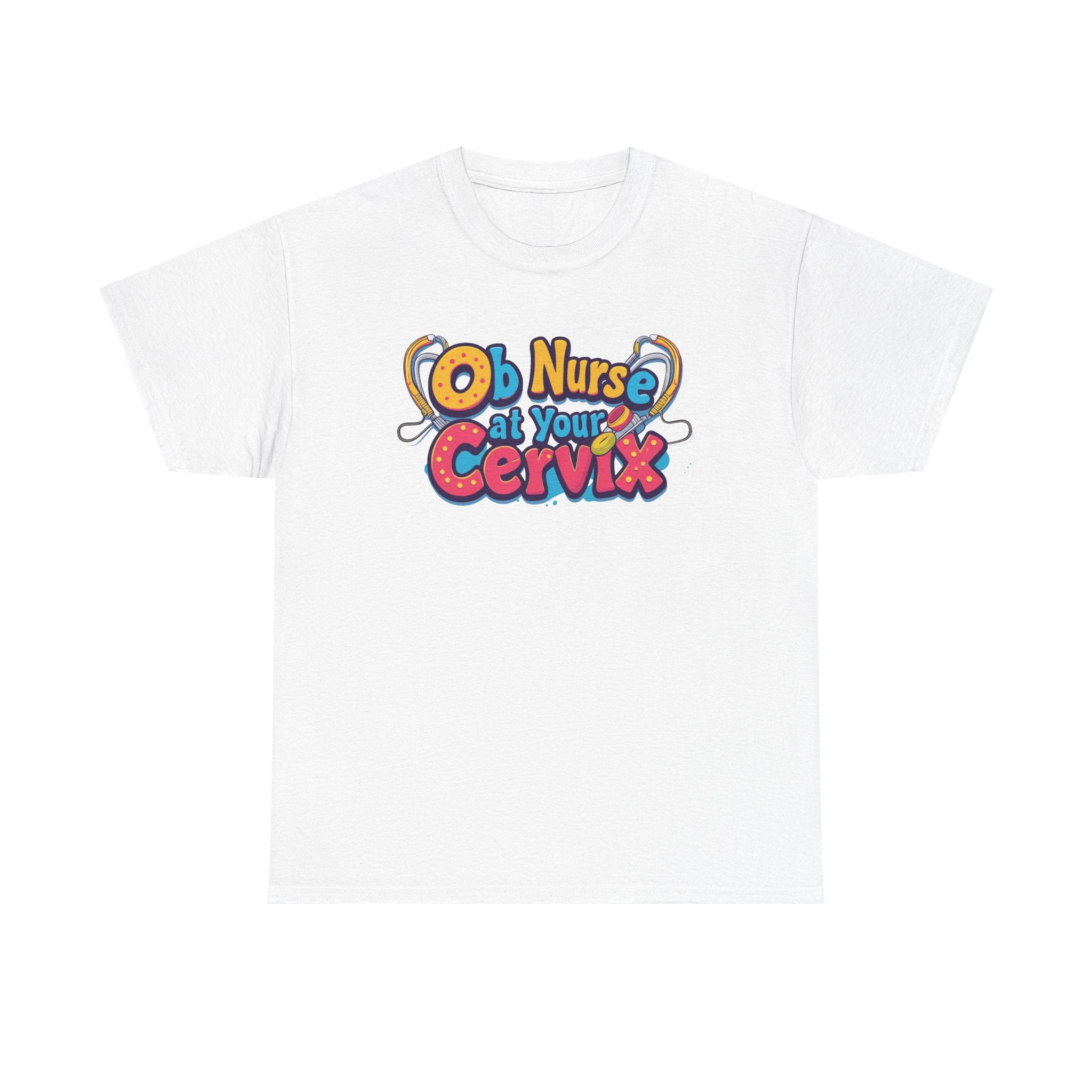 OB Nurse at Your Cervix Tee