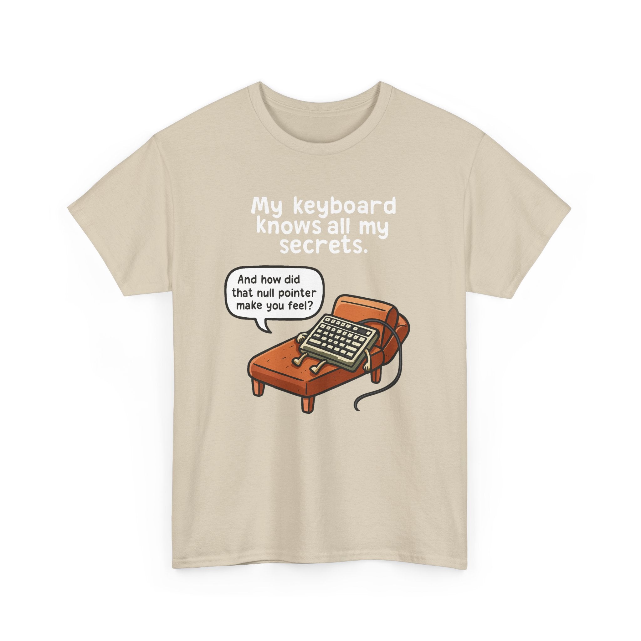 My Keyboard Knows All My Secrets Tee