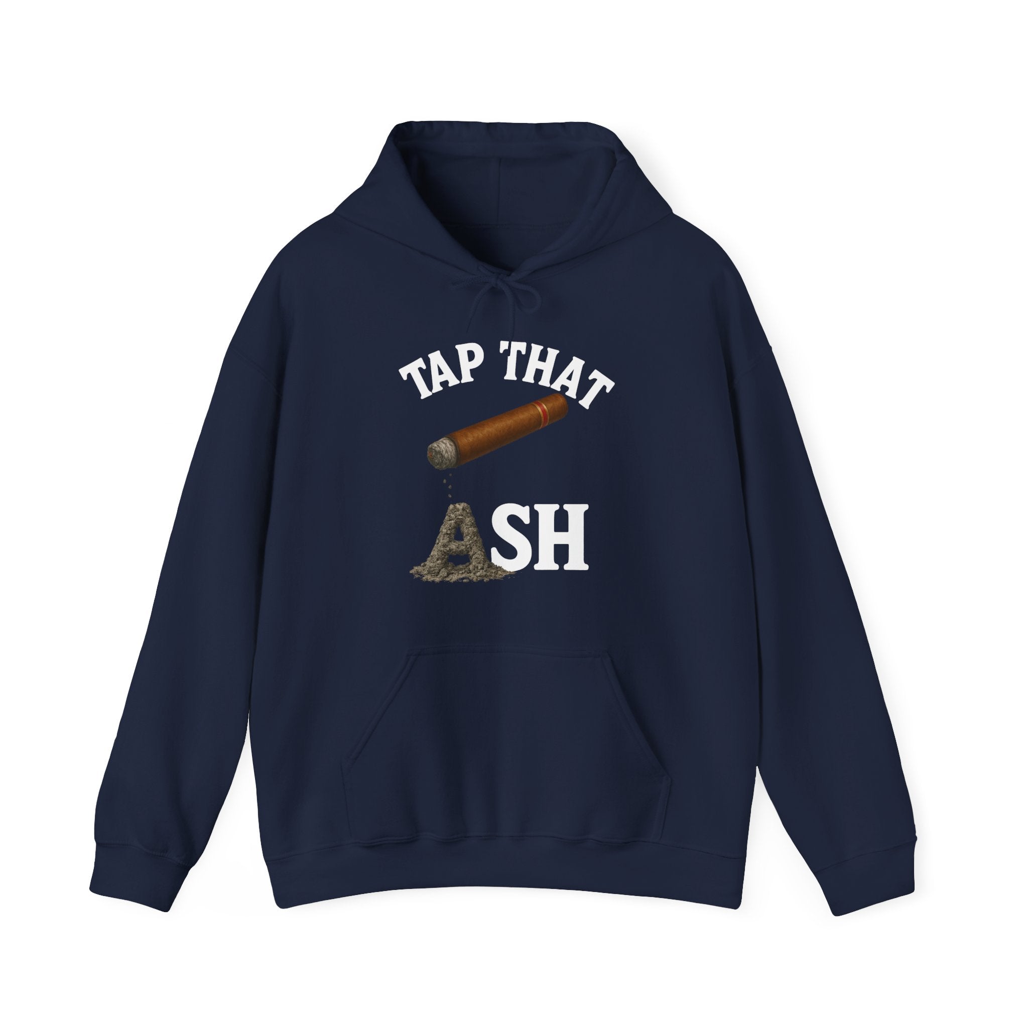 Tap That Ash Hoodie
