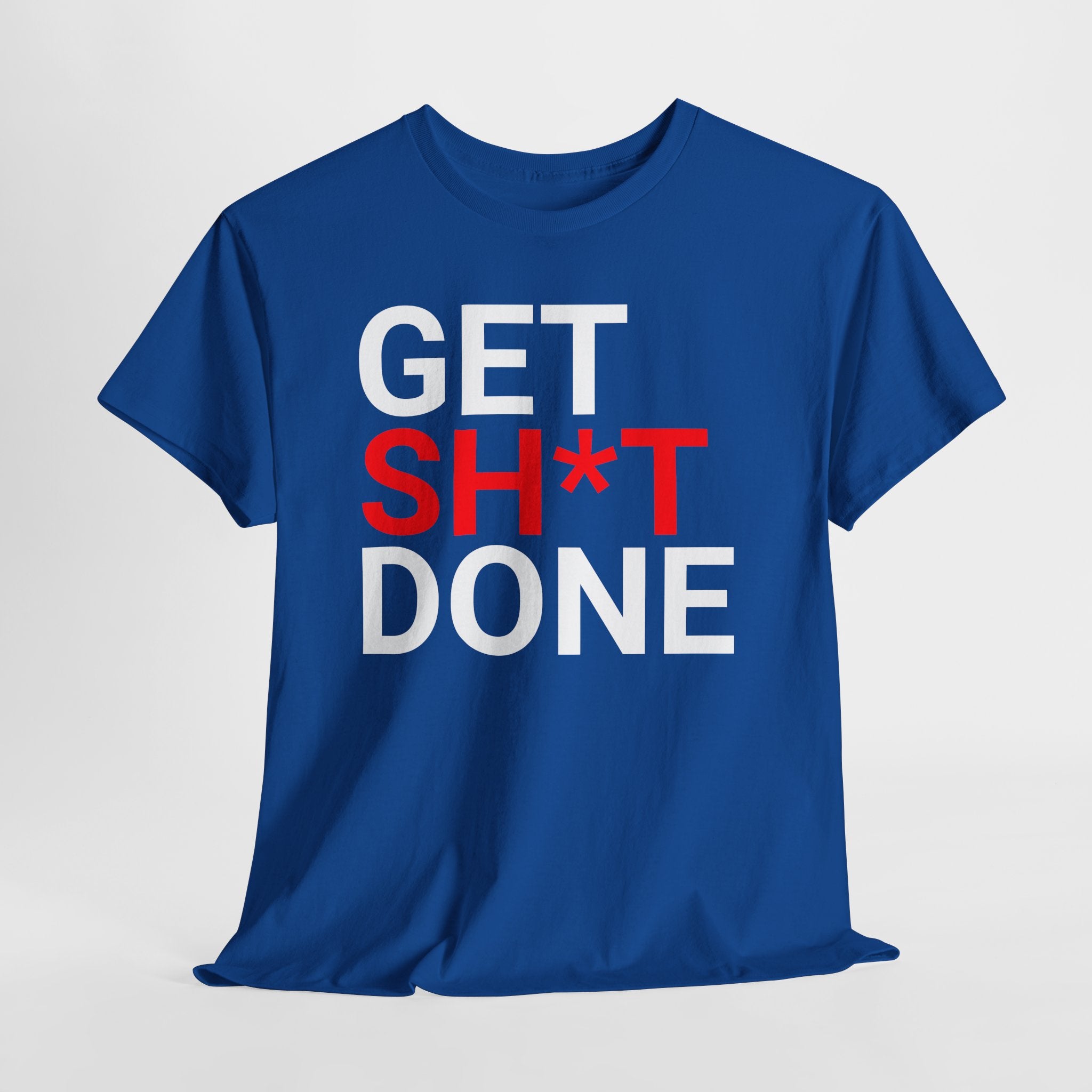 GET SH*T DONE Tee