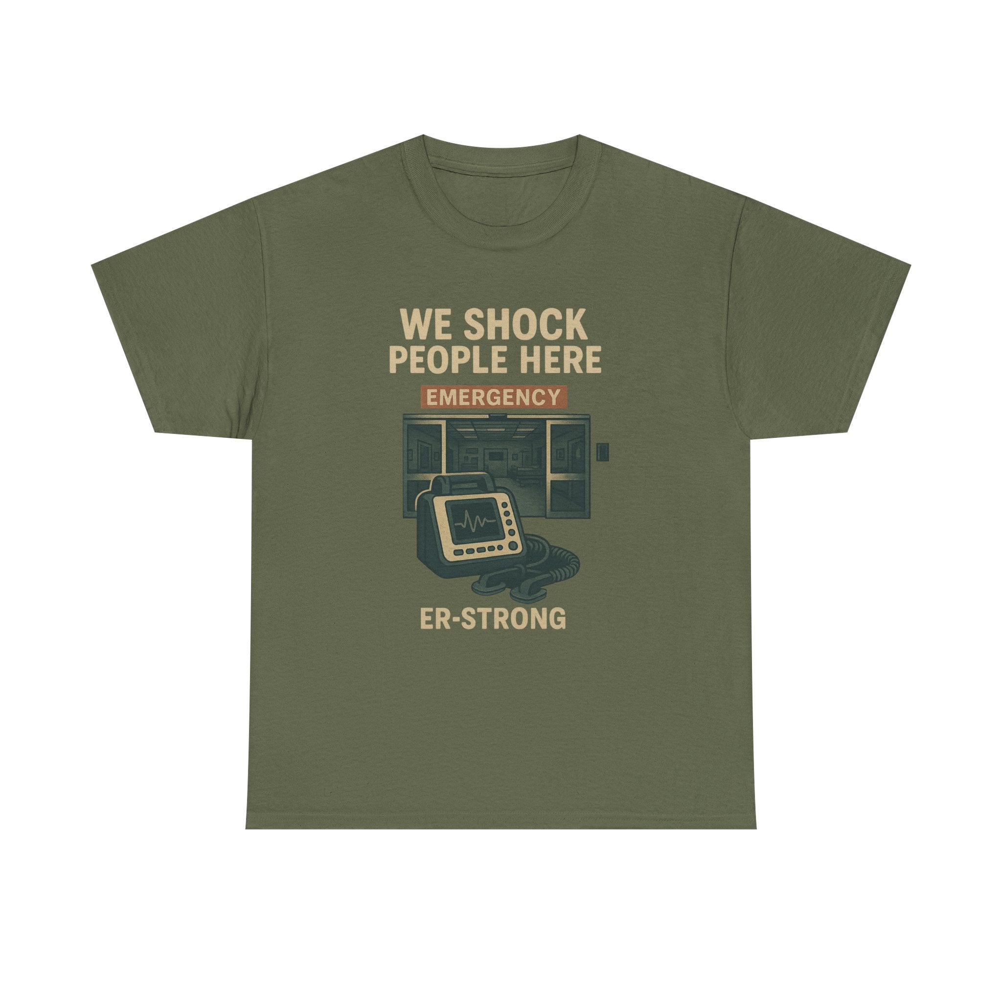 We Shock People Here ER-STRONG Tee