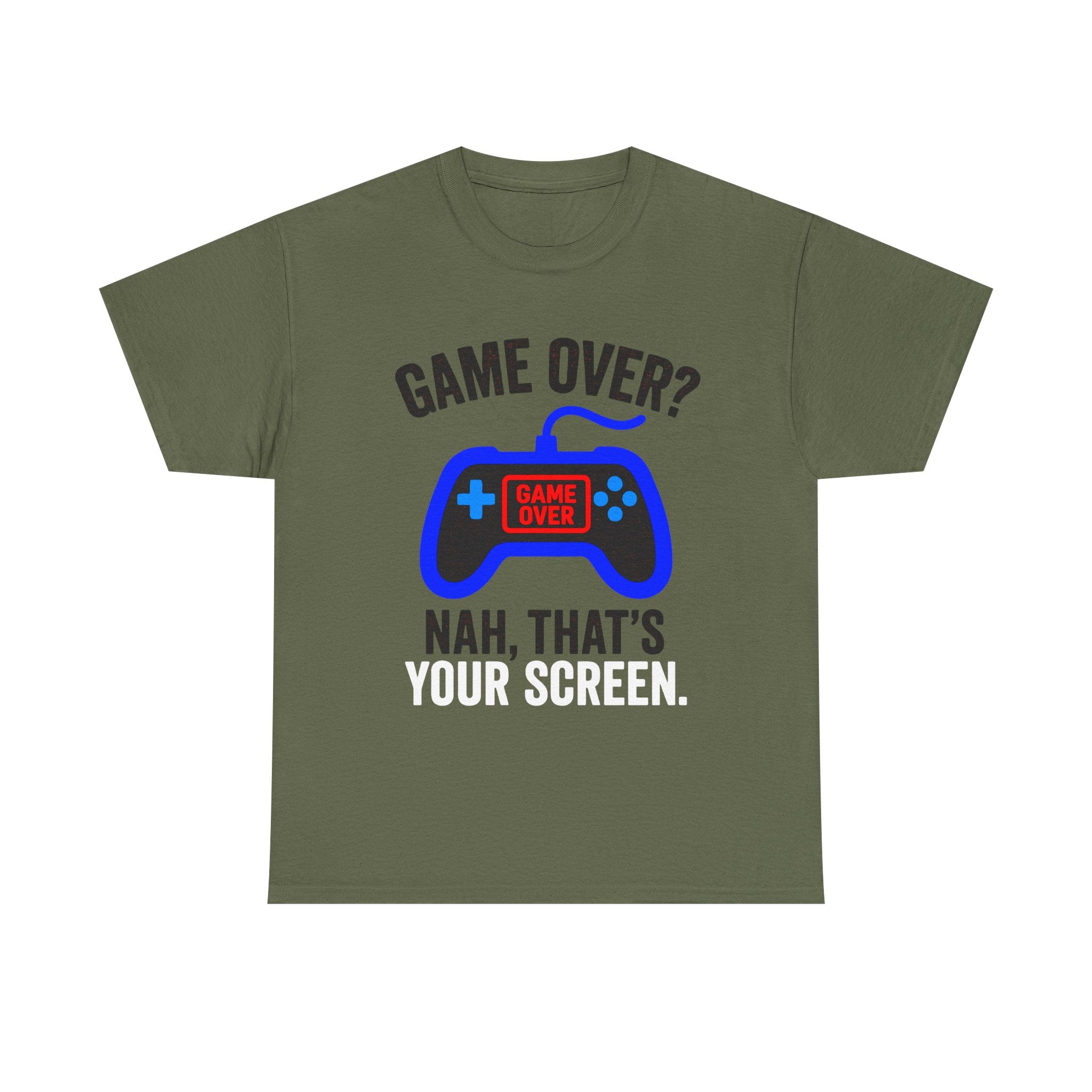 Game Over Nah That's Your Screen Tee
