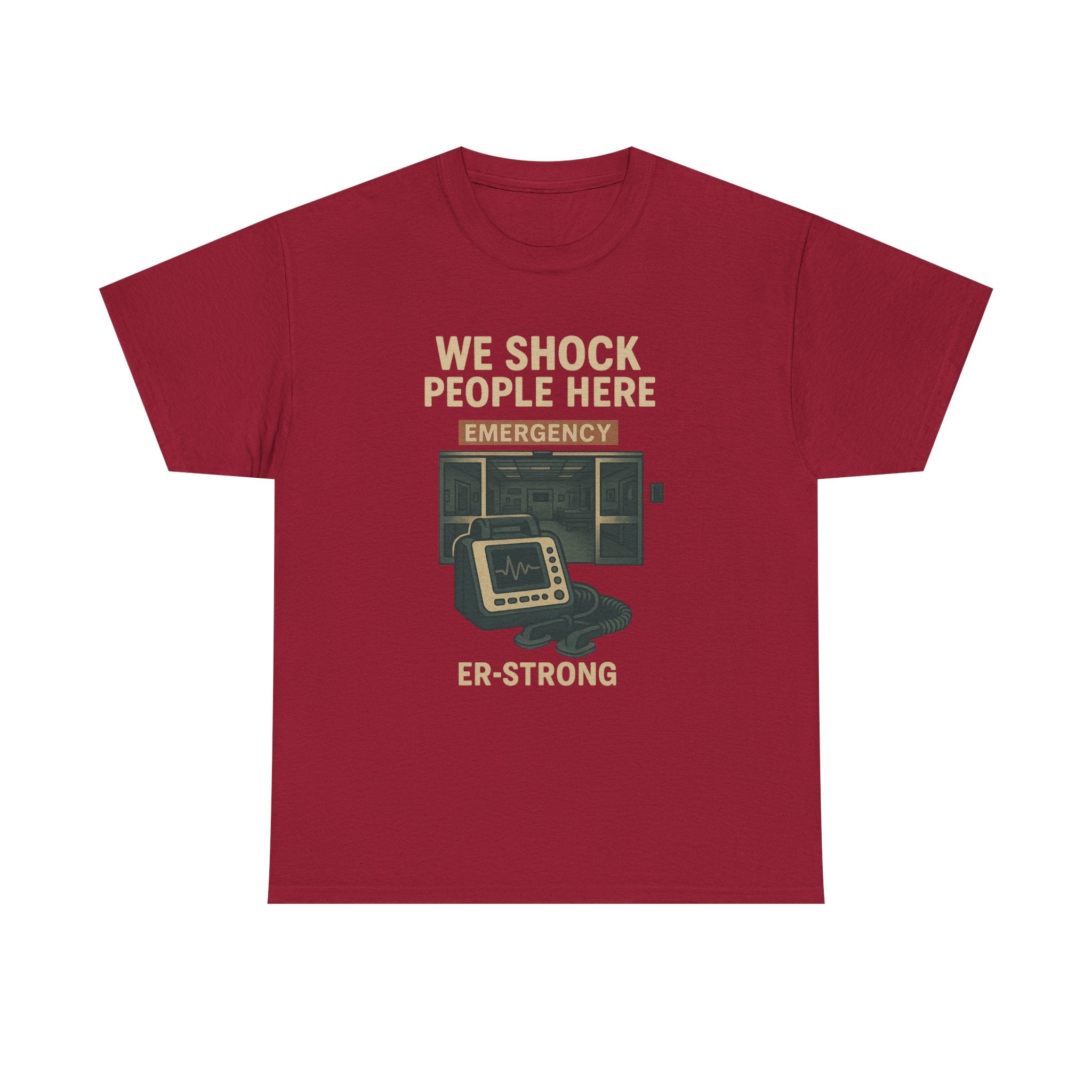 We Shock People Here ER-STRONG Tee